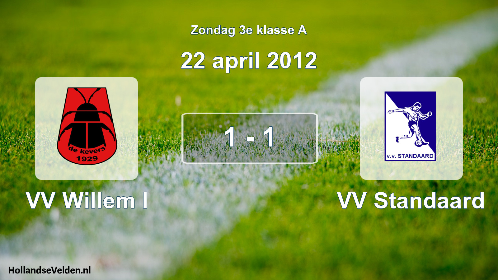Total number of matches played: VV Willem I - VV Standaard 1 - 1 (22 April 2012)