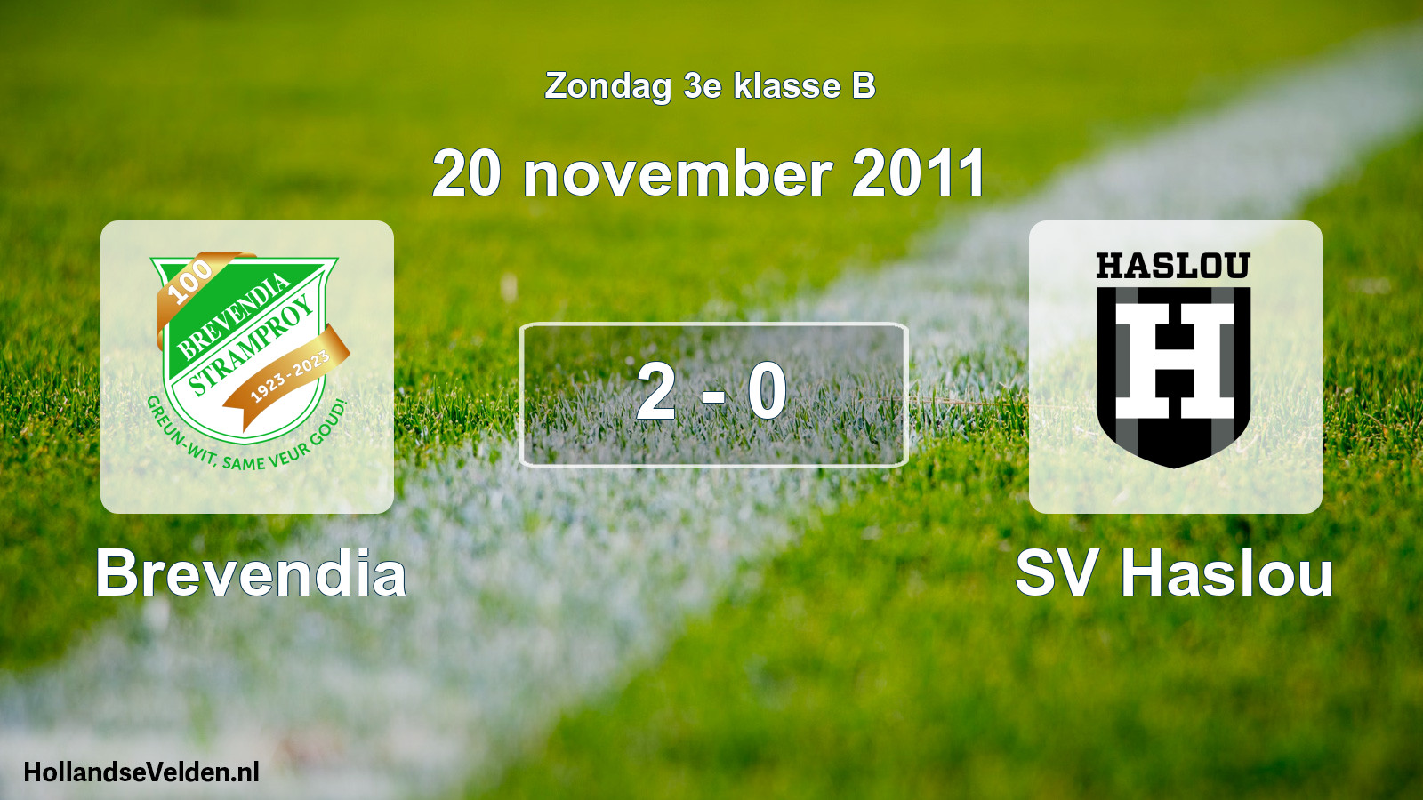 Total number of matches played: Brevendia - SV Haslou 2 - 0 (20 November 2011)