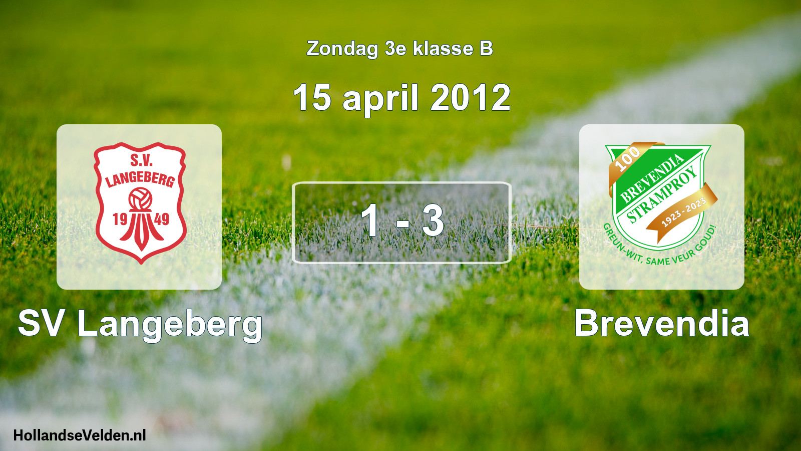 Total number of matches played: SV Langeberg - Brevendia 1 - 3 (15 April 2012)