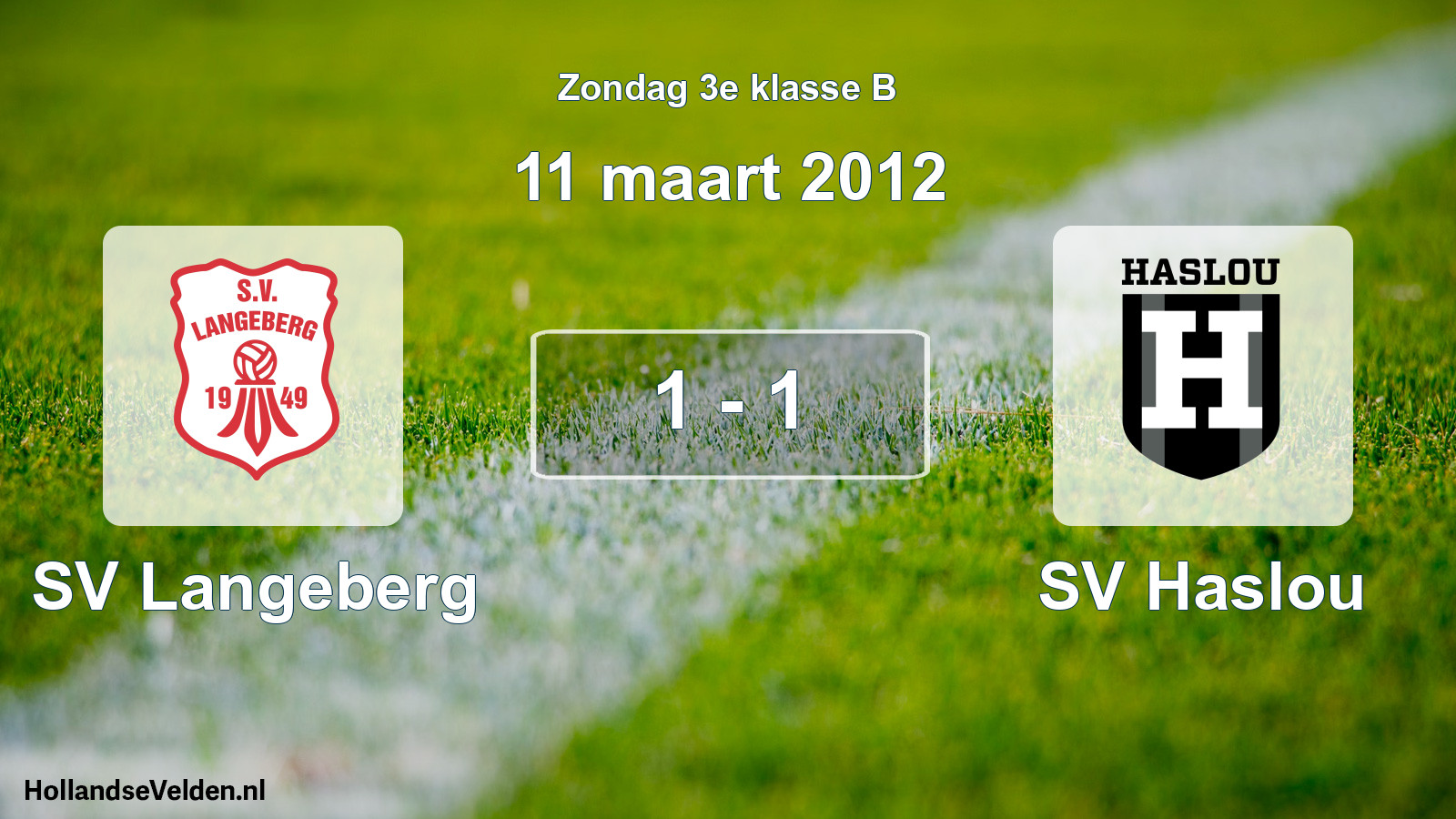 Total number of matches played: SV Langeberg - SV Haslou 1 - 1 (11 March 2012)