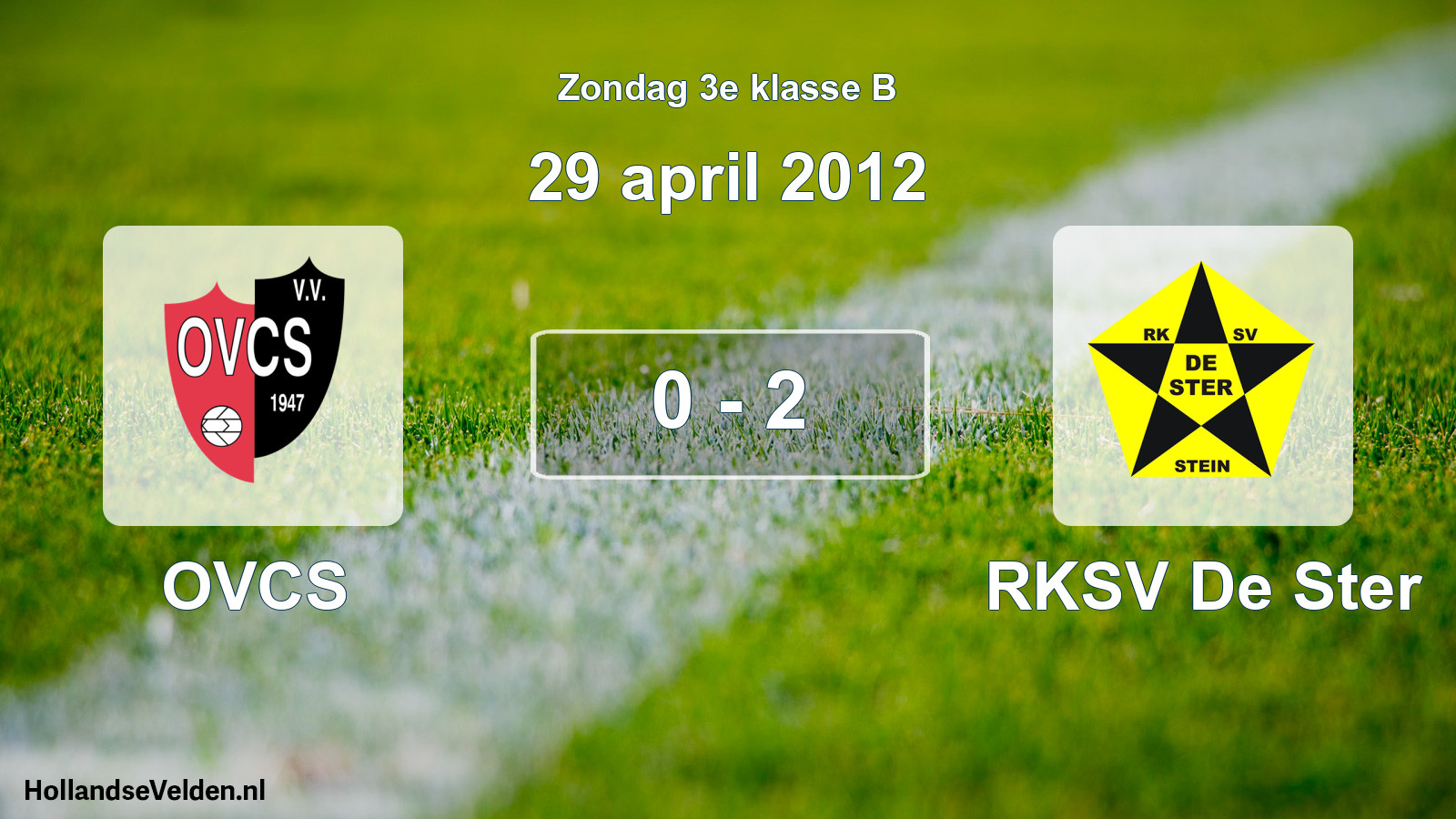 Total number of matches played: OVCS - RKSV De Ster 0 - 2 (29 April 2012)