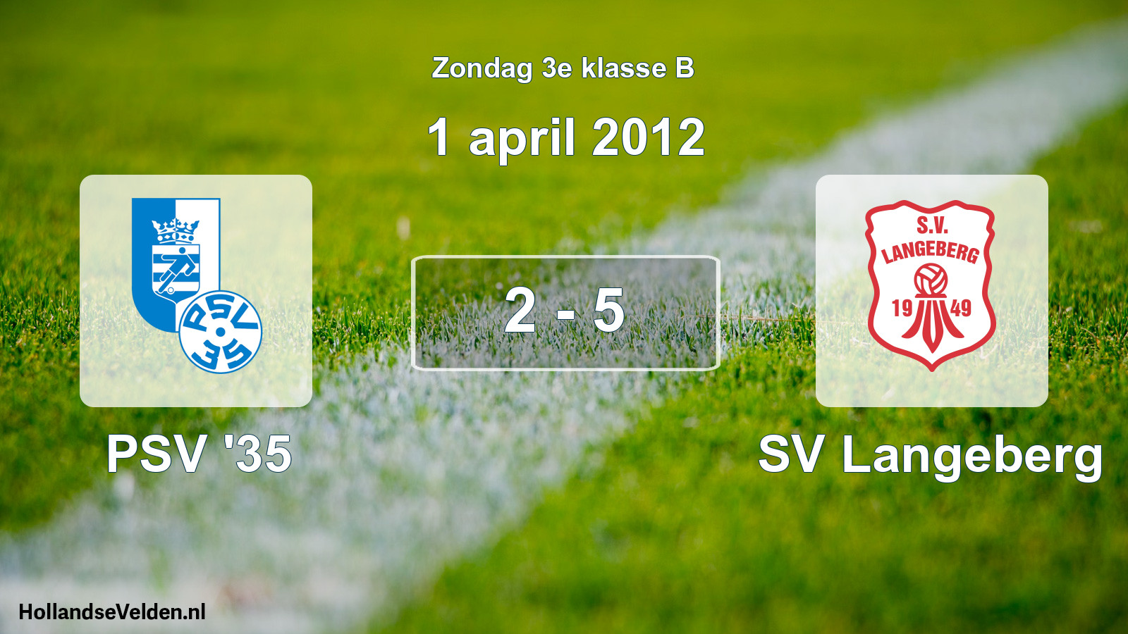 Total number of matches played: PSV '35 - SV Langeberg 2 - 5 (1 April 2012)