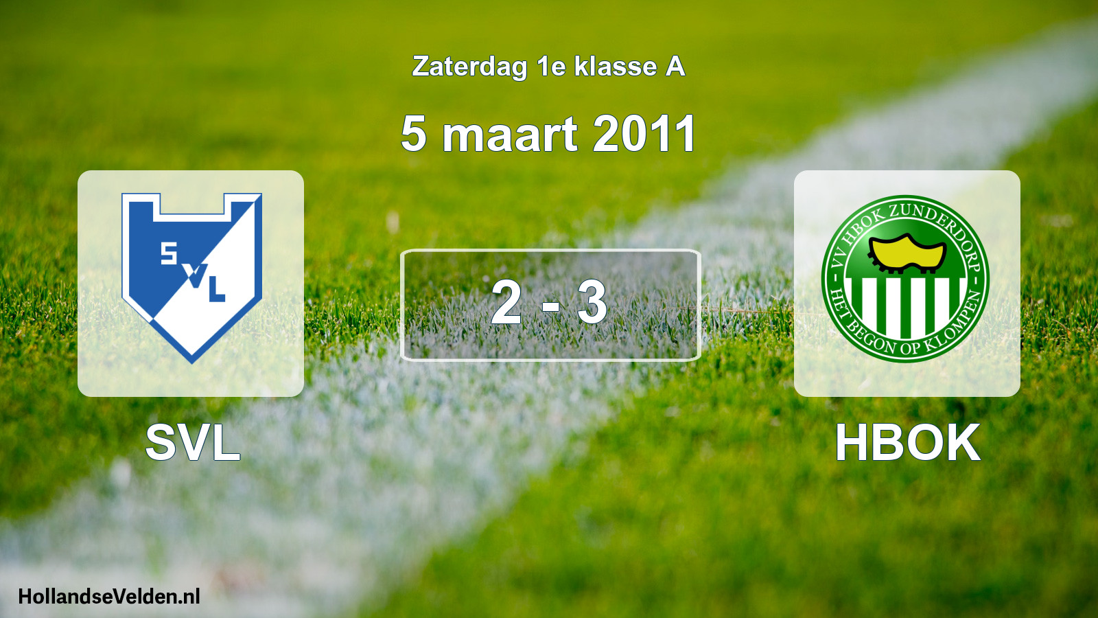 Total number of matches played: SVL - HBOK 2 - 3 (5 March 2011)