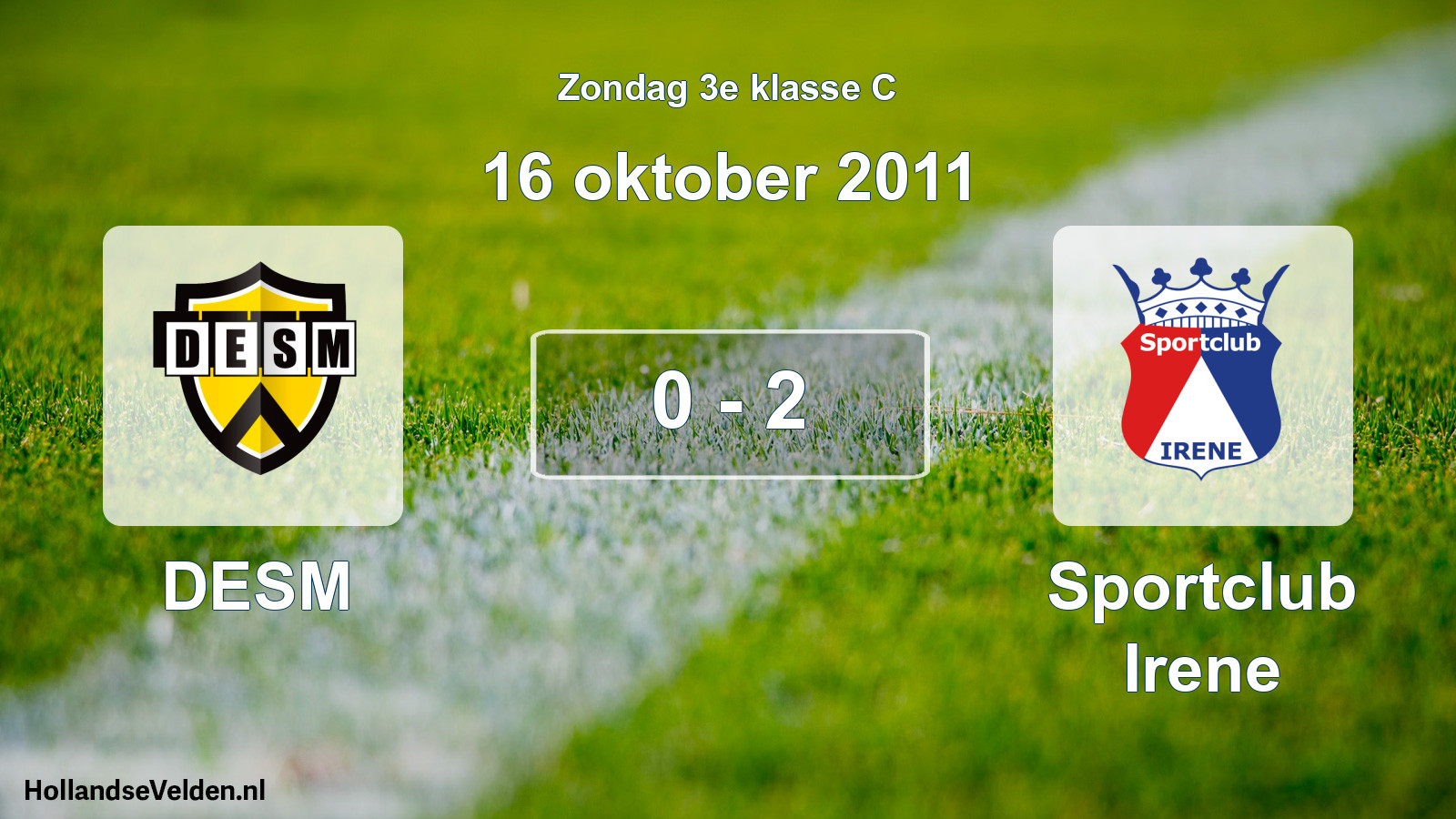 Total number of matches played: DESM - Sportclub Irene 0 - 2 (16 October 2011)