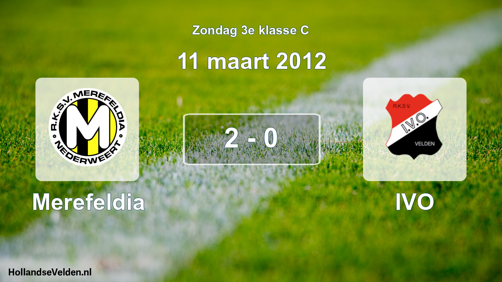 Total number of matches played: Merefeldia - IVO 2 - 0 (11 March 2012)