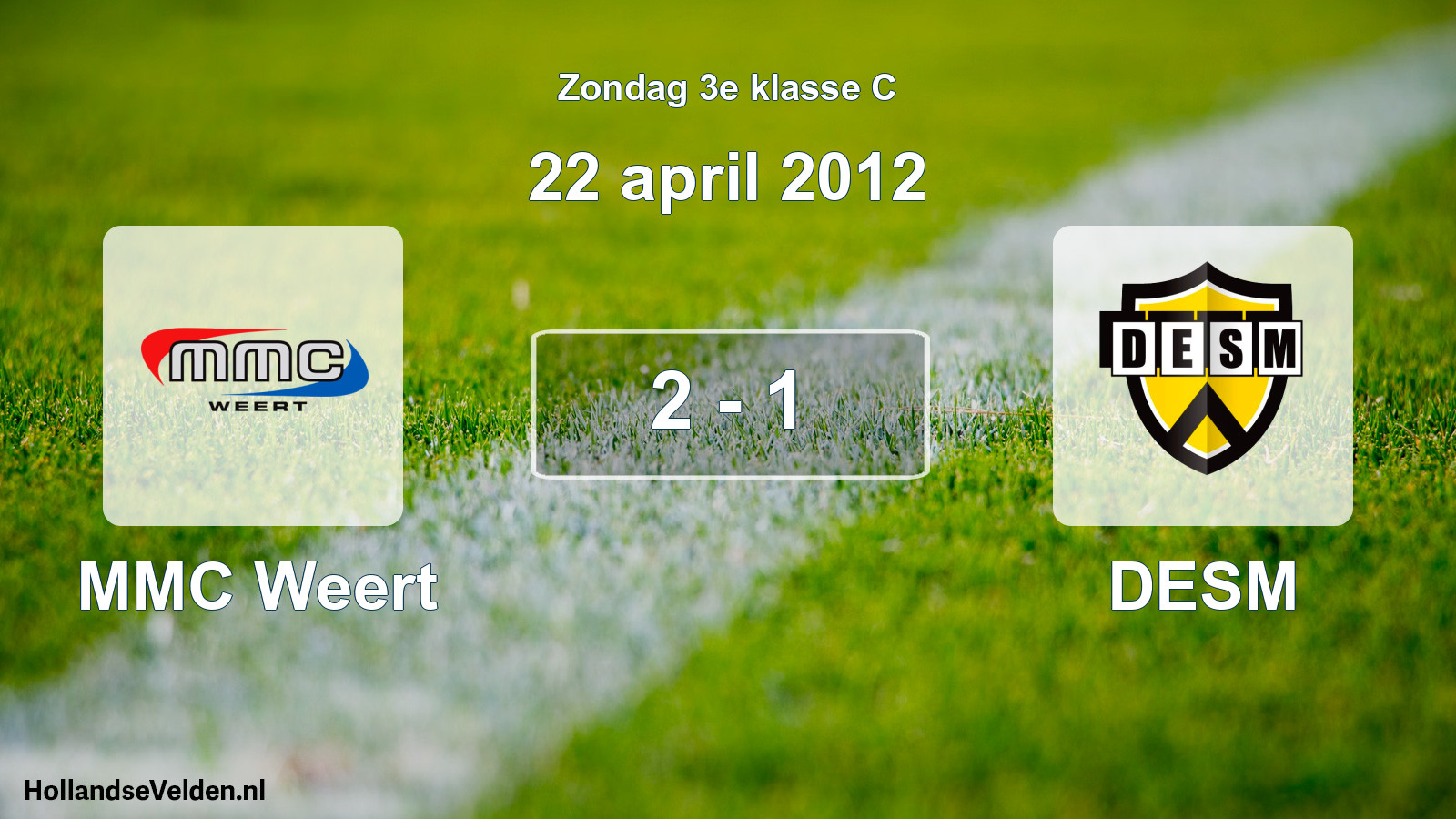 Total number of matches played: MMC Weert - DESM 2 - 1 (22 April 2012)