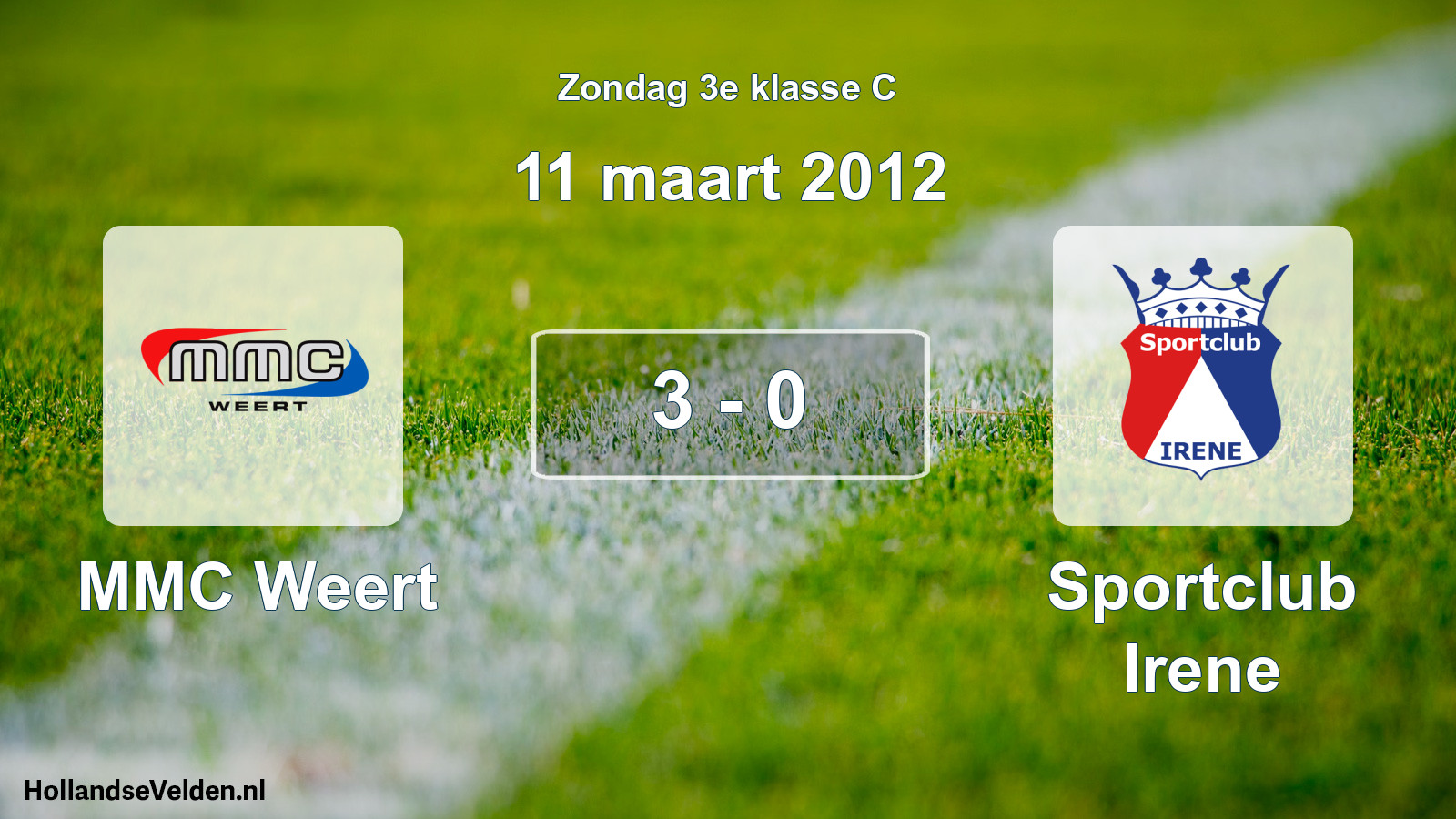 Total number of matches played: MMC Weert - Sportclub Irene 3 - 0 (11 March 2012)