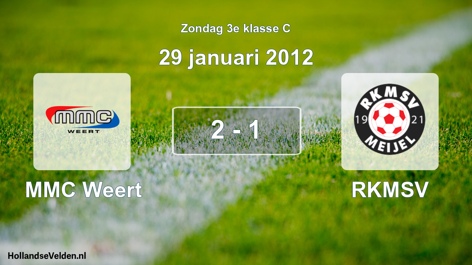 Total number of matches played: MMC Weert - RKMSV 2 - 1 (29 January 2012)