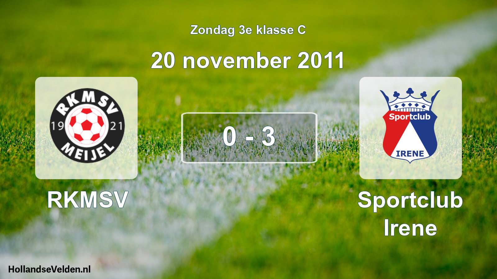 Total number of matches played: RKMSV - Sportclub Irene 0 - 3 (20 November 2011)