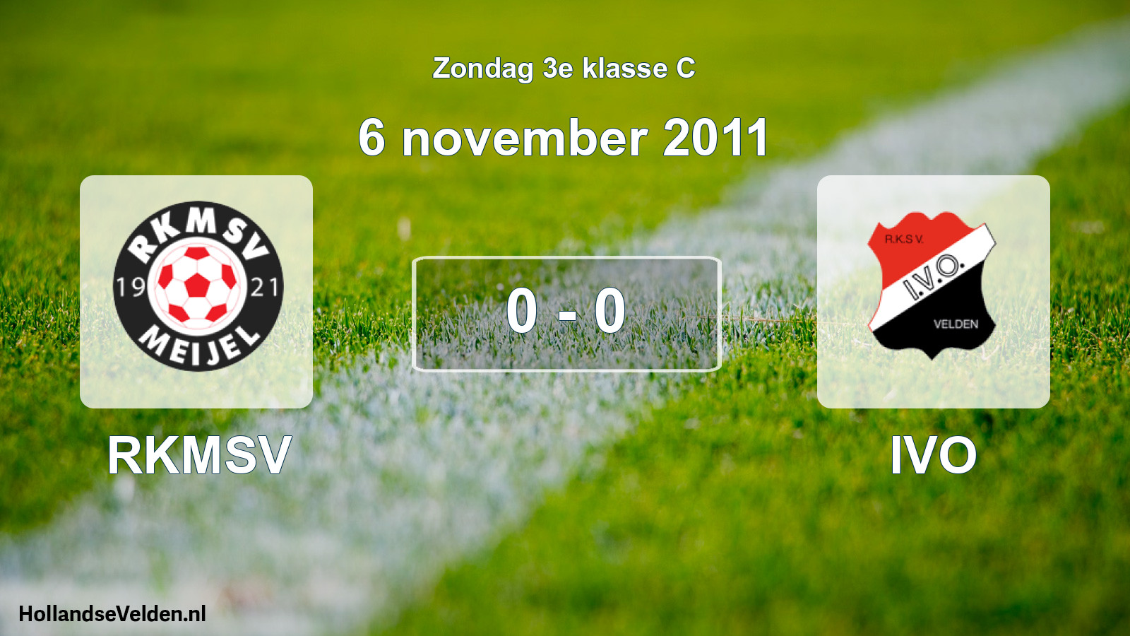 Total number of matches played: RKMSV - IVO 0 - 0 (6 November 2011)