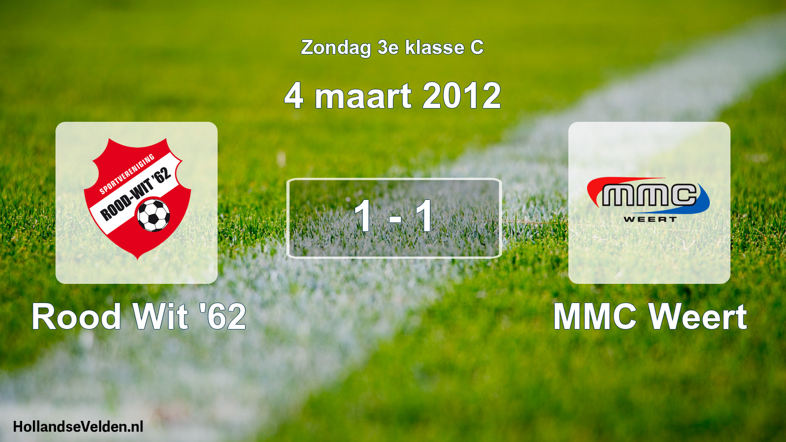 Total number of matches played: Rood Wit '62 - MMC Weert 1 - 1 (4 March 2012)