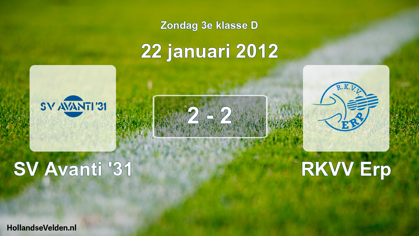 Total number of matches played: SV Avanti '31 - RKVV Erp 2 - 2 (22 January 2012)