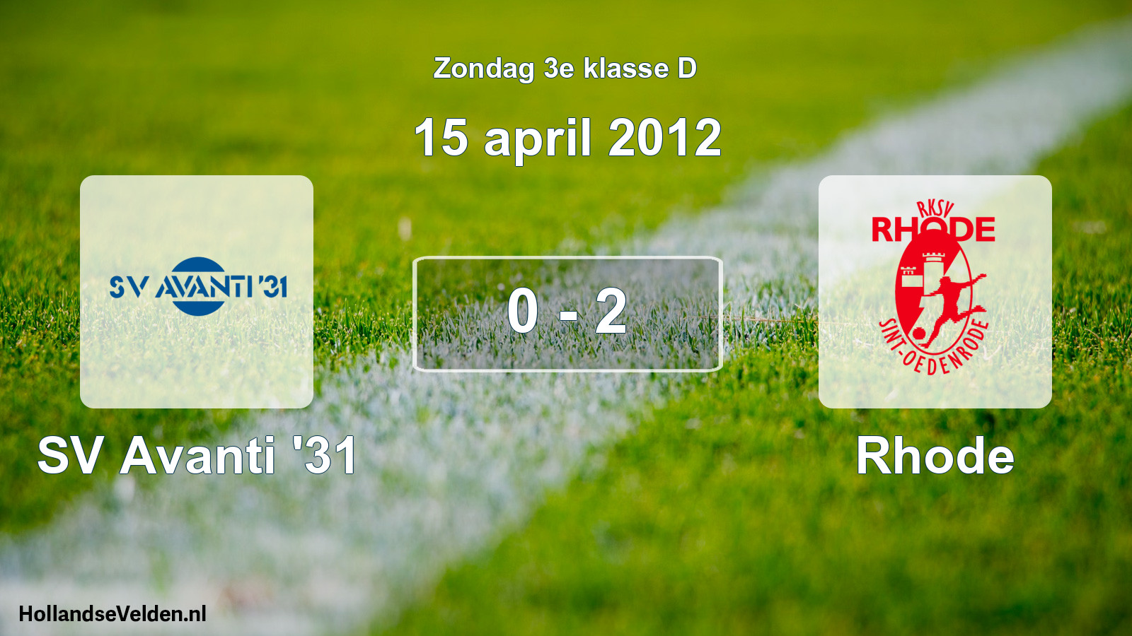 Total number of matches played: SV Avanti '31 - Rhode 0 - 2 (15 April 2012)