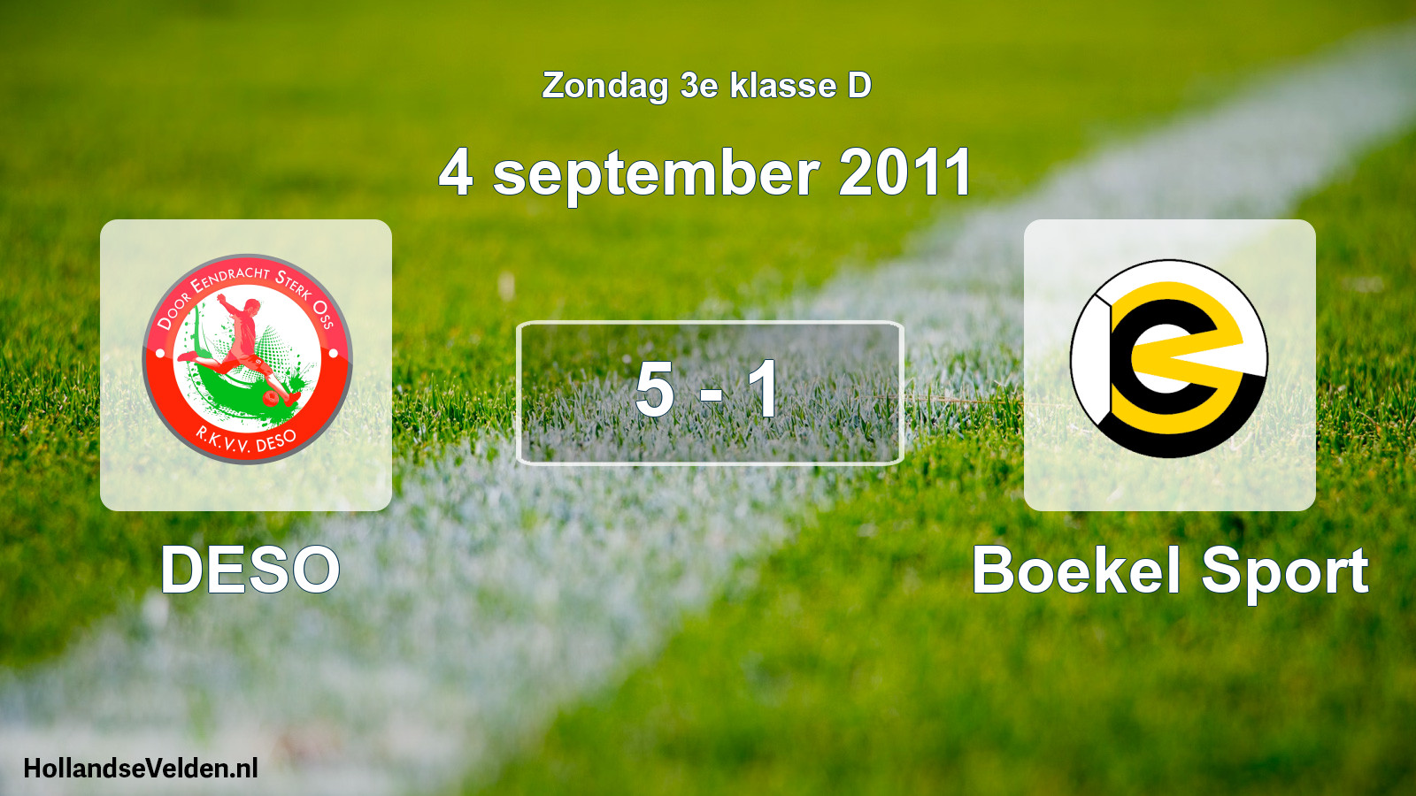 Total number of matches played: DESO - Boekel Sport 5 - 1 (4 September 2011)