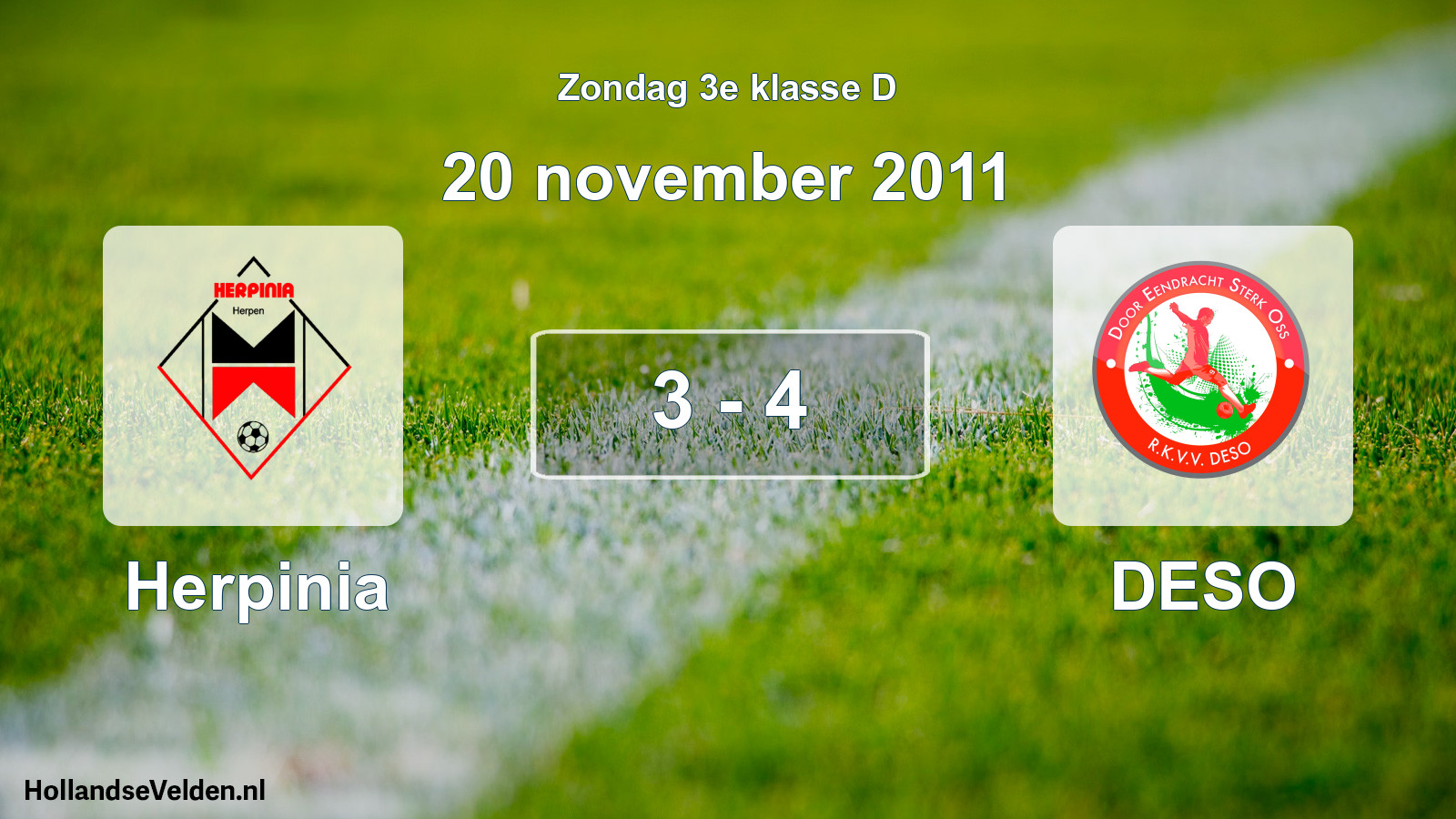 Total number of matches played: Herpinia - DESO 3 - 4 (20 November 2011)