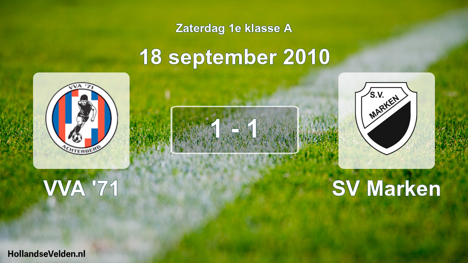 Total number of matches played: VVA '71 - SV Marken 1 - 1 (18 September 2010)