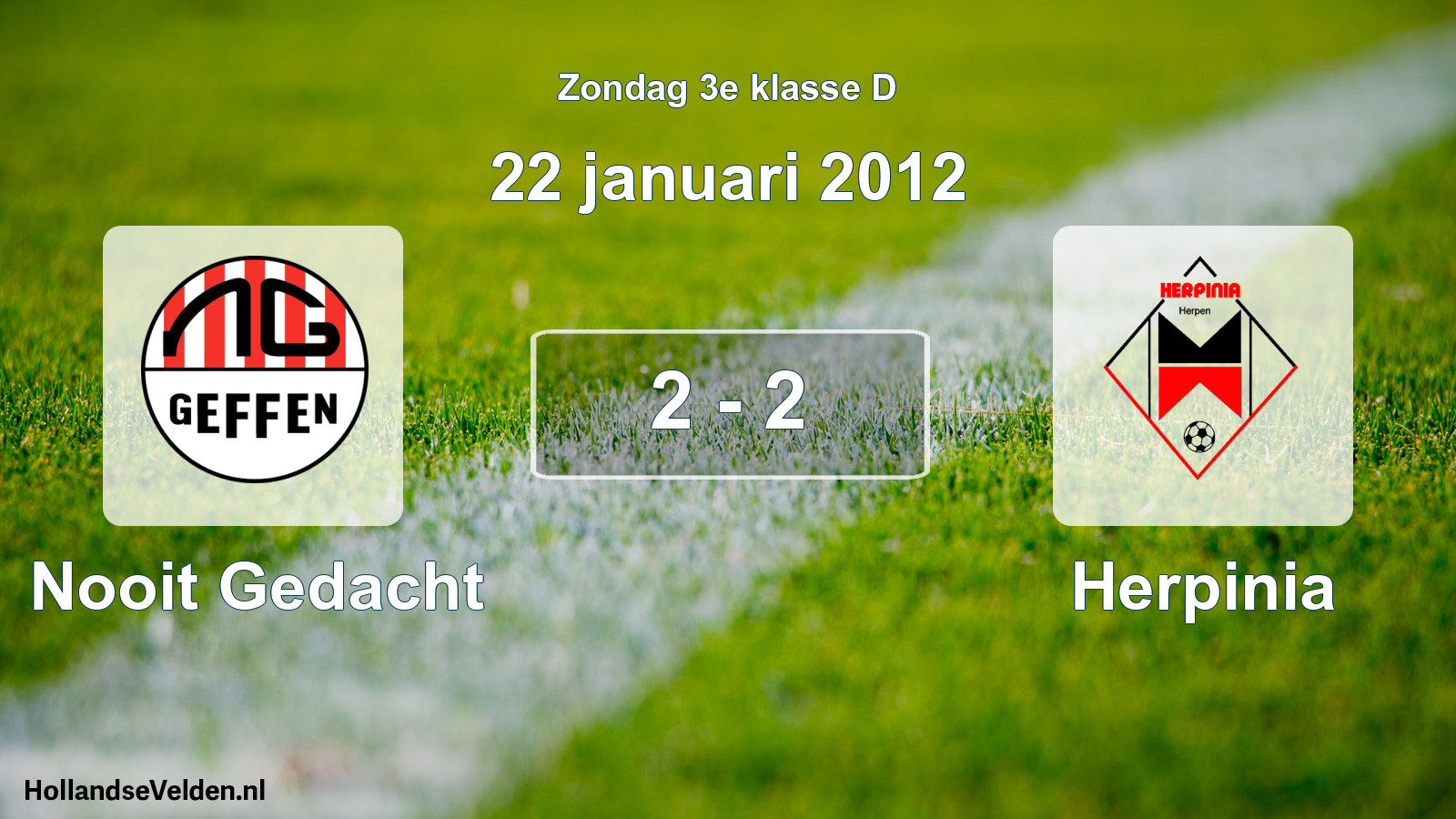 Total number of matches played: Nooit Gedacht - Herpinia 2 - 2 (22 January 2012)