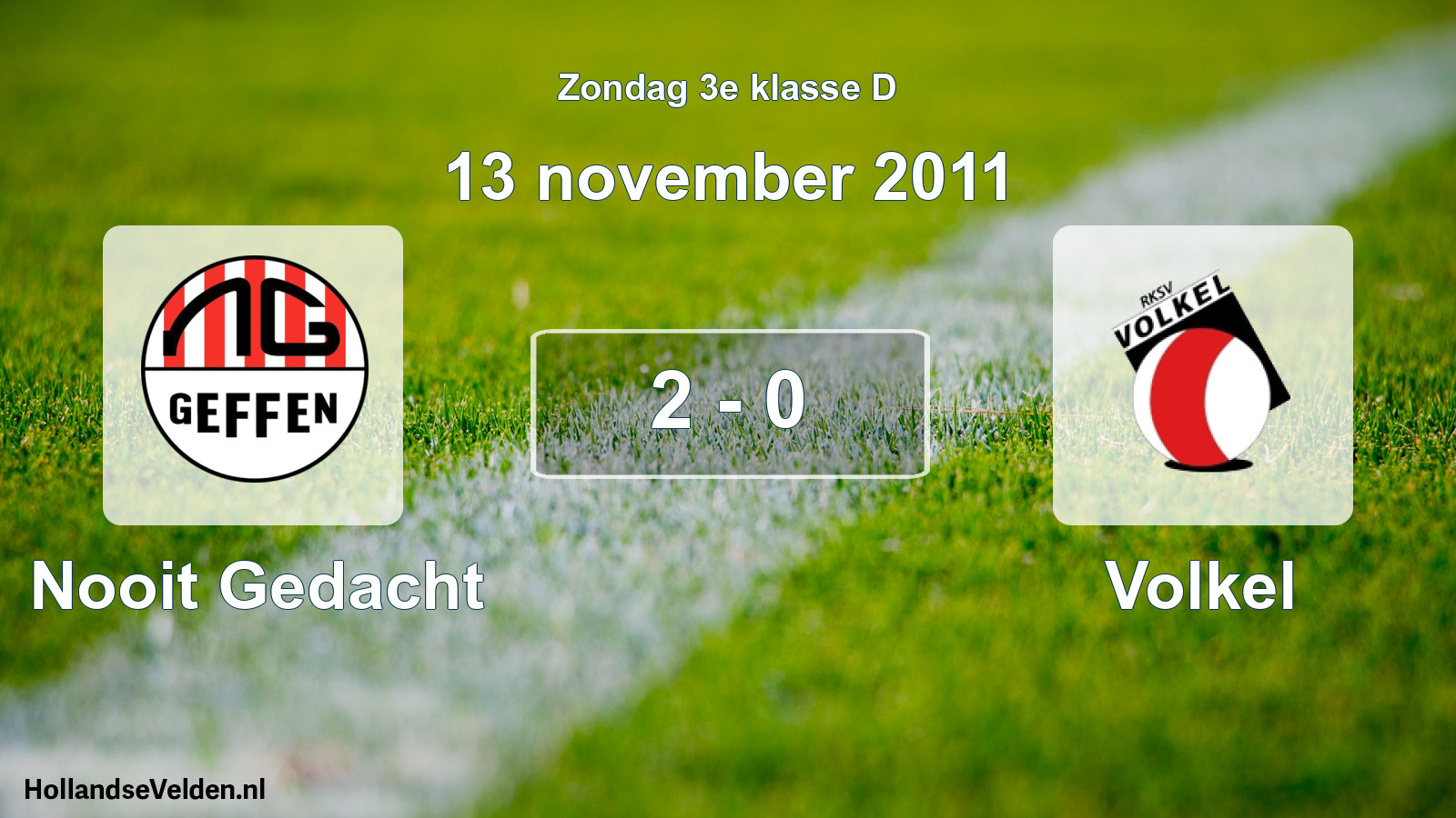 Total number of matches played: Nooit Gedacht - Volkel 2 - 0 (13 November 2011)