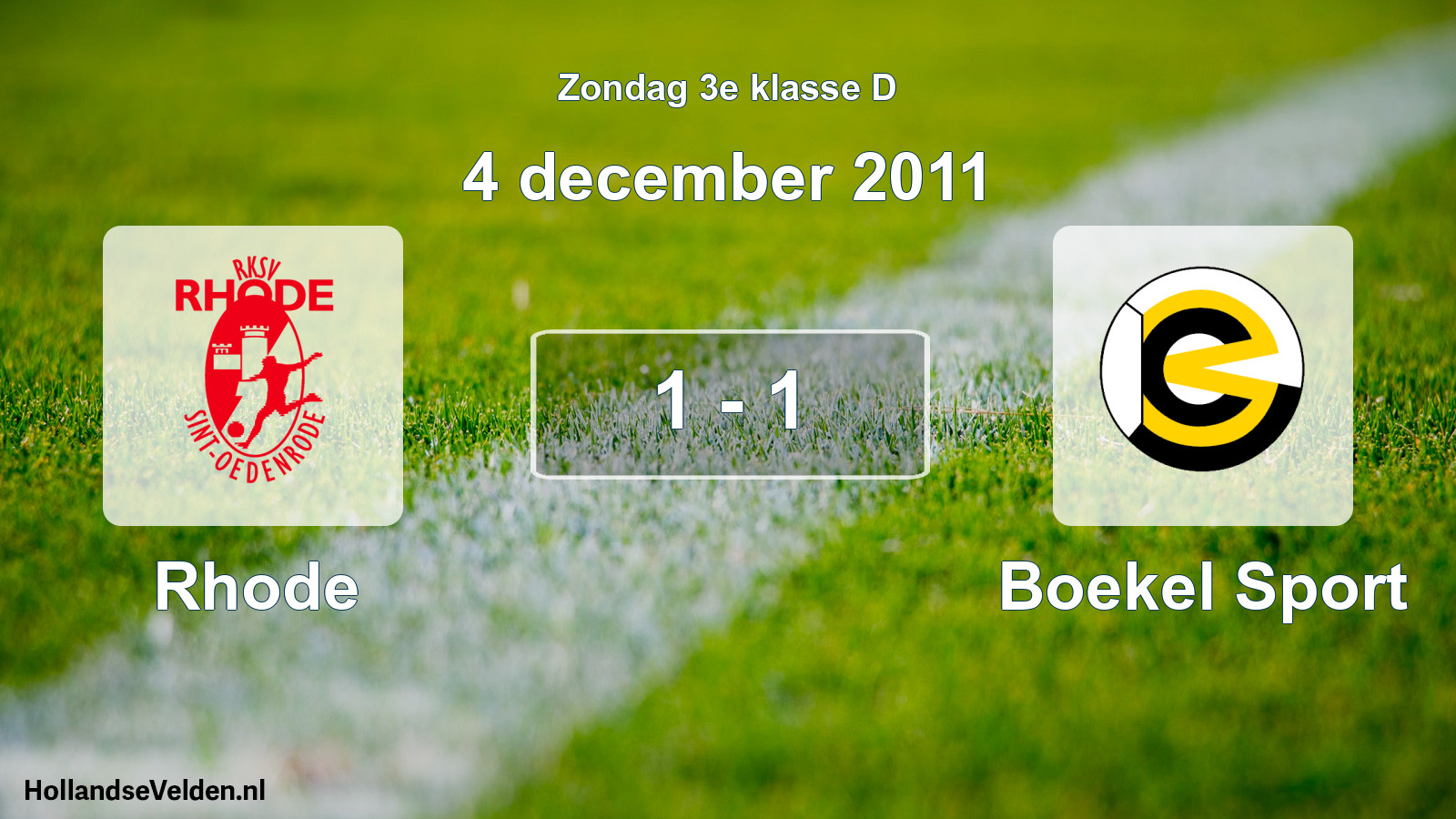 Total number of matches played: Rhode - Boekel Sport 1 - 1 (4 December 2011)