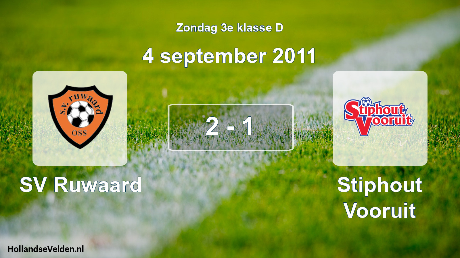 Total number of matches played: SV Ruwaard - Stiphout Vooruit 2 - 1 (4 September 2011)