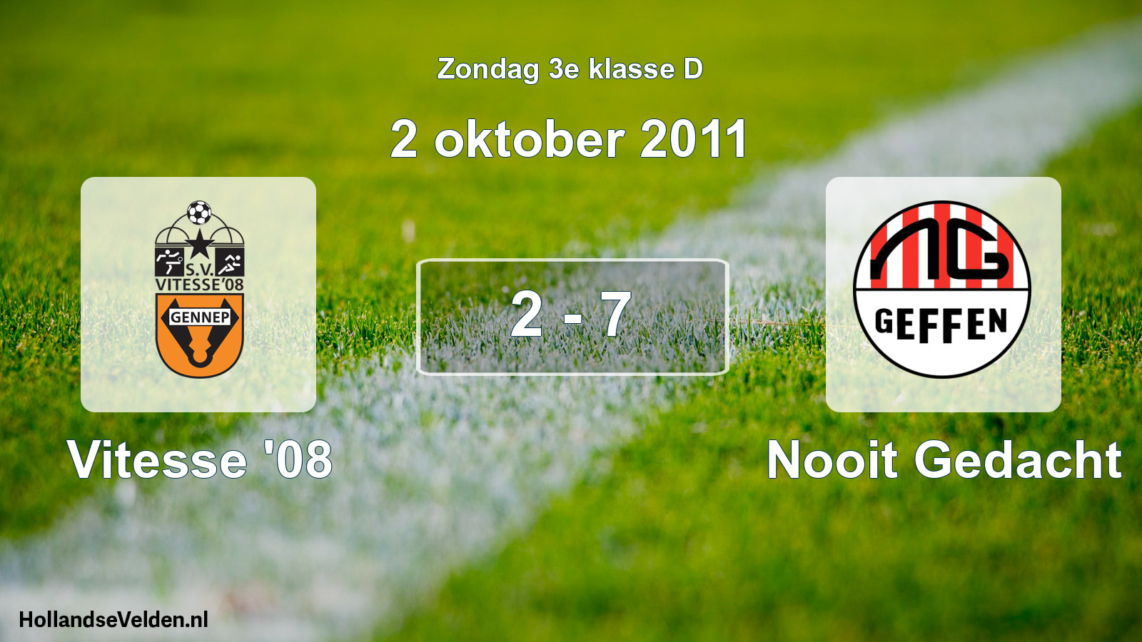 Total number of matches played: Vitesse '08 - Nooit Gedacht 2 - 7 (2 October 2011)