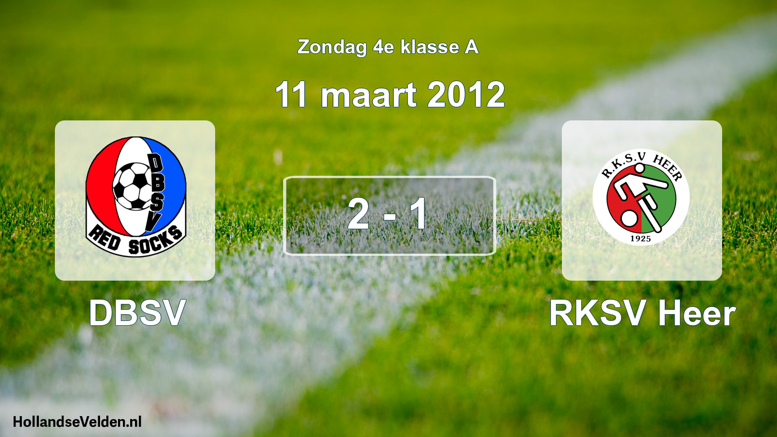 Total number of matches played: DBSV - RKSV Heer 2 - 1 (11 March 2012)
