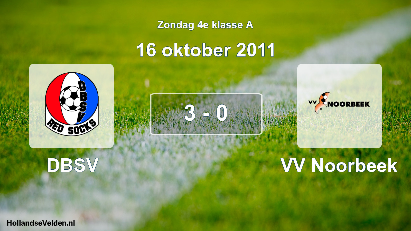 Total number of matches played: DBSV - VV Noorbeek 3 - 0 (16 October 2011)