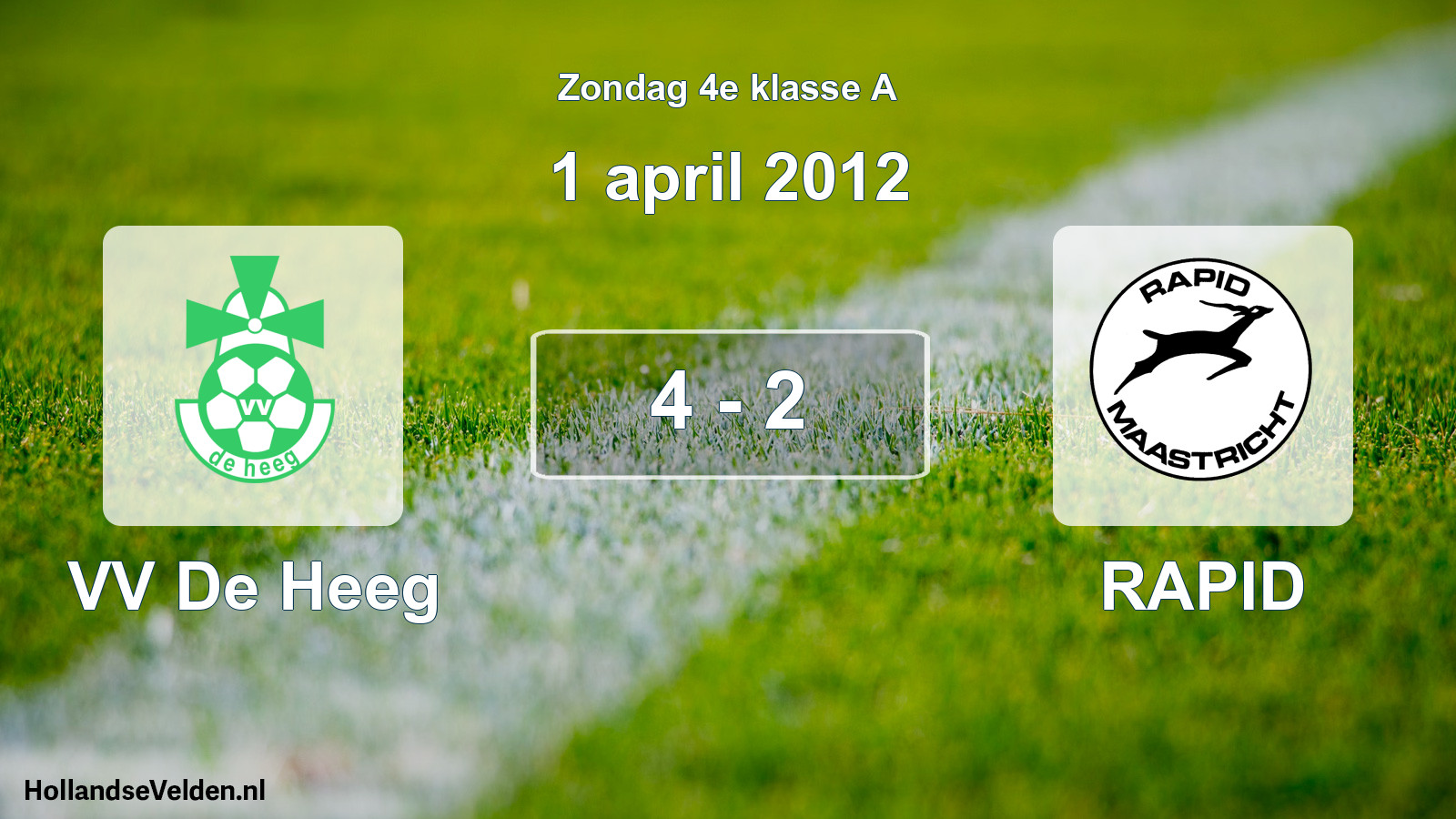 Total number of matches played: VV De Heeg - RAPID 4 - 2 (1 April 2012)