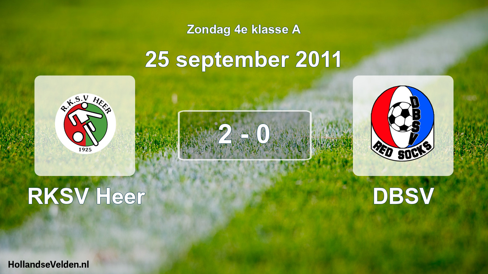 Total number of matches played: RKSV Heer - DBSV 2 - 0 (25 September 2011)