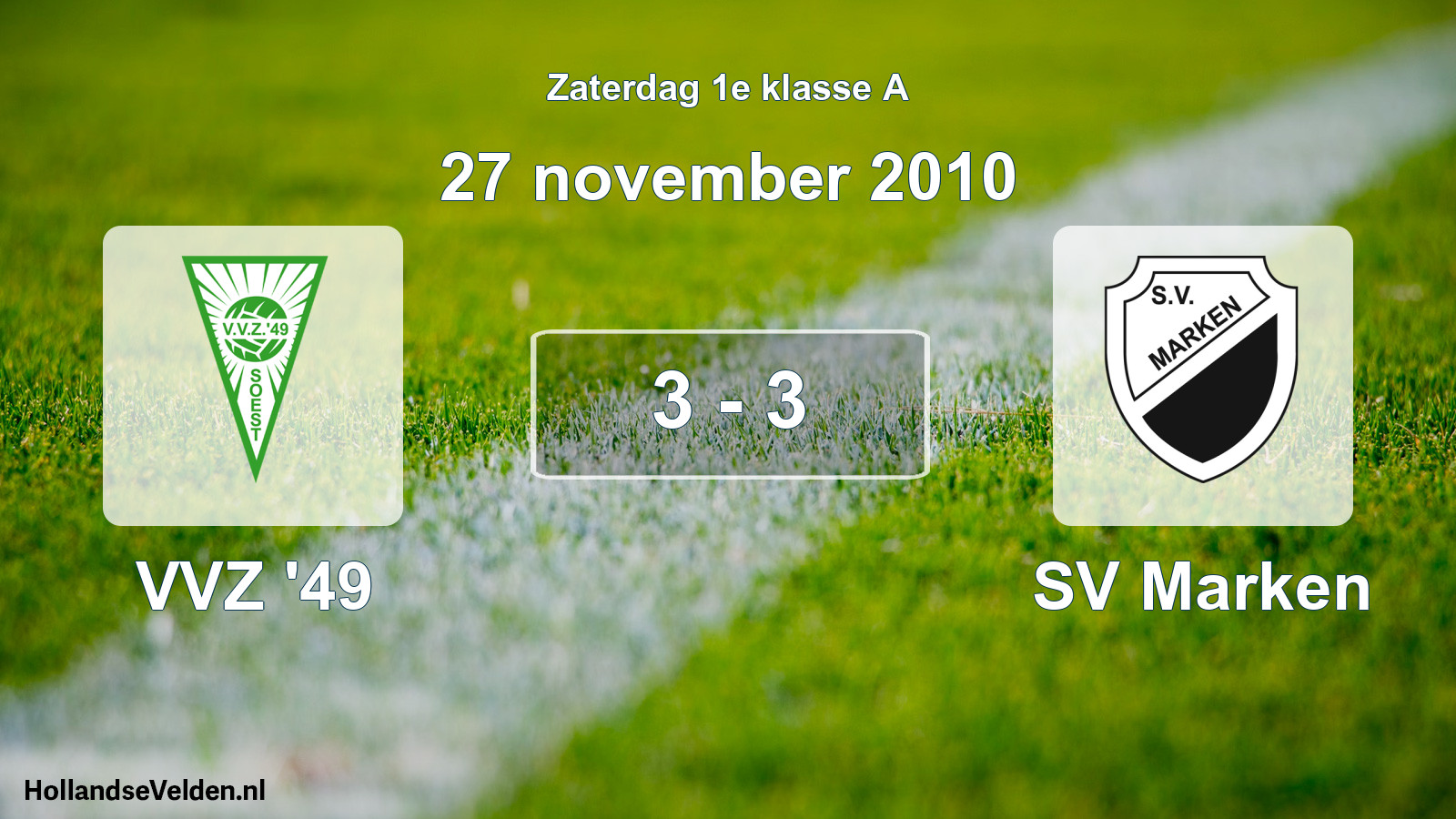 Total number of matches played: VVZ '49 - SV Marken 3 - 3 (27 November 2010)