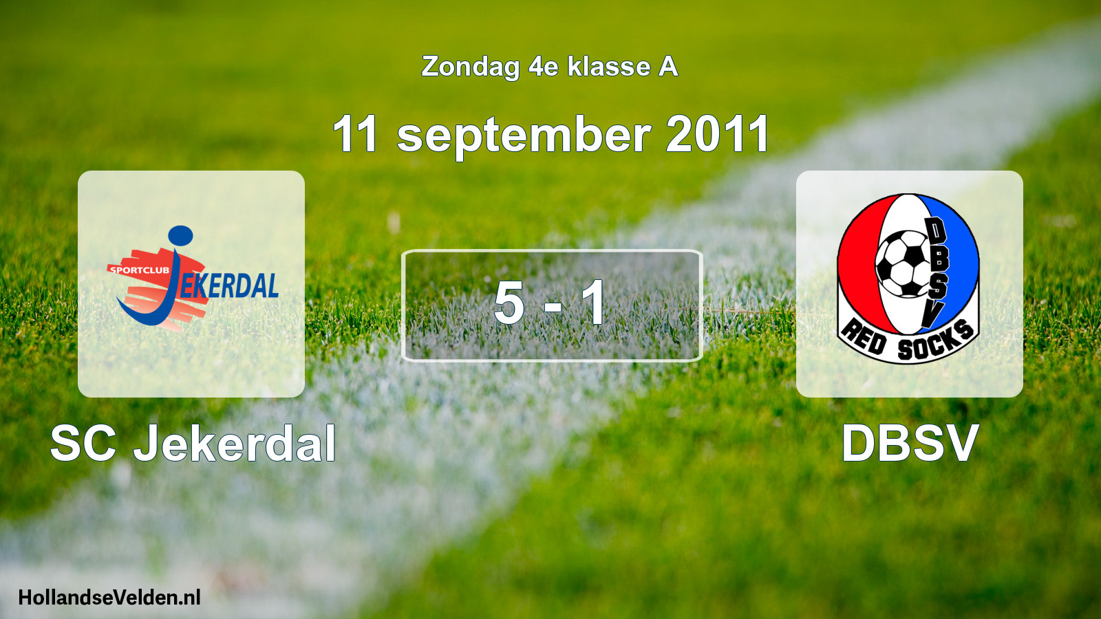 Total number of matches played: SC Jekerdal - DBSV 5 - 1 (11 September 2011)