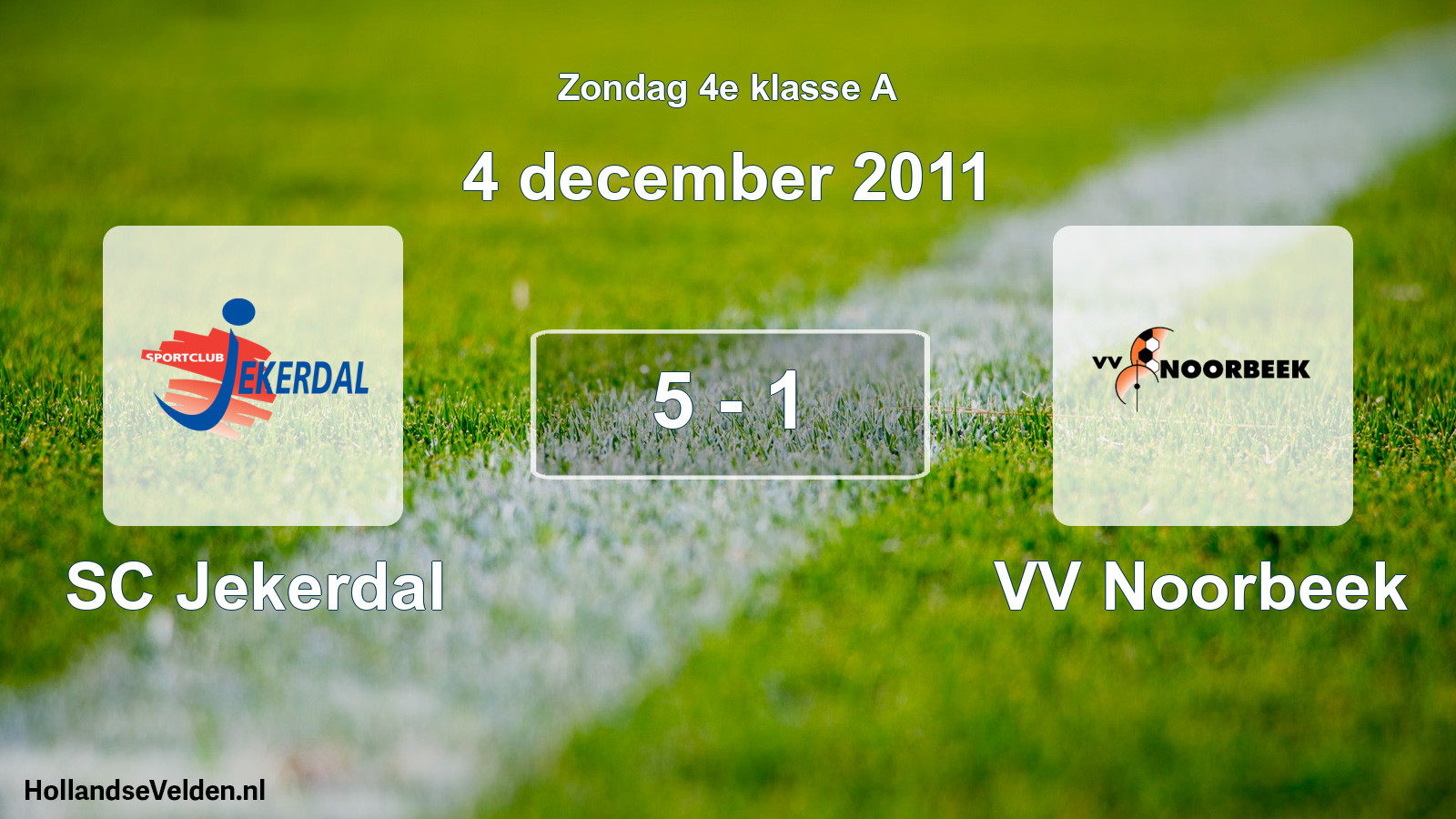 Total number of matches played: SC Jekerdal - VV Noorbeek 5 - 1 (4 December 2011)