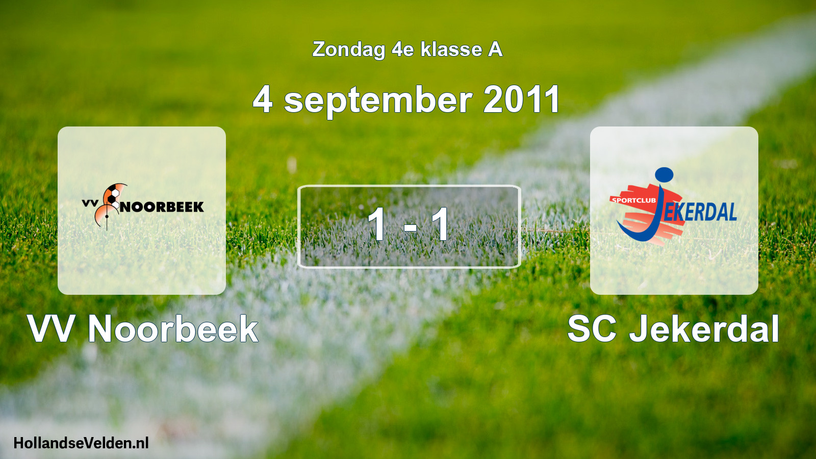 Total number of matches played: VV Noorbeek - SC Jekerdal 1 - 1 (4 September 2011)