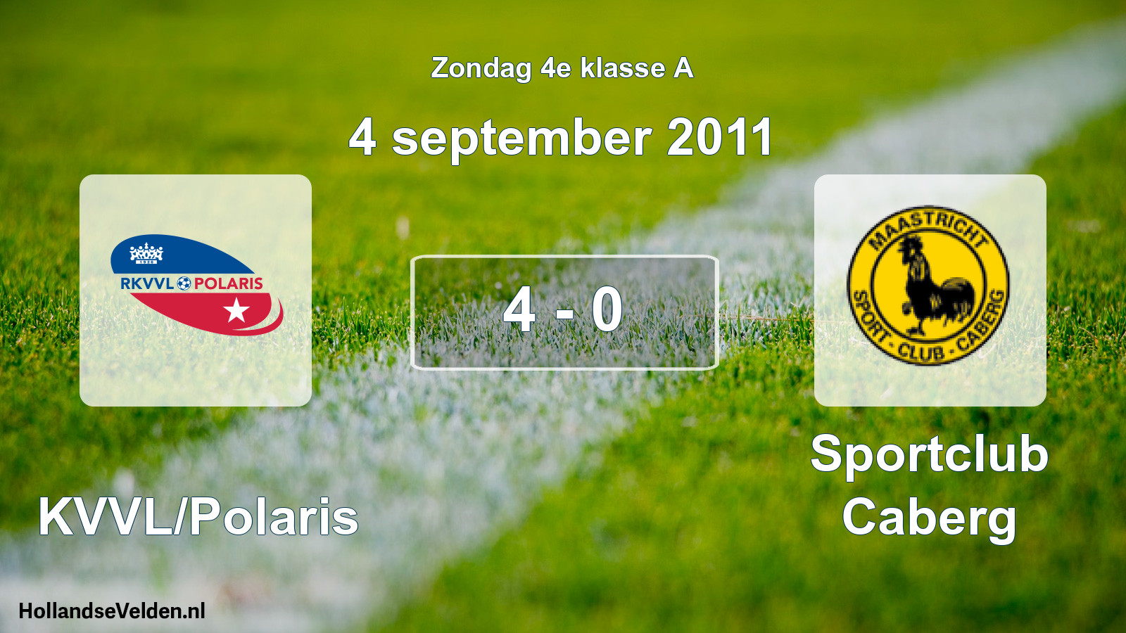 Total number of matches played: RKVVL/Polaris - Sportclub Caberg 4 - 0 (4 September 2011)