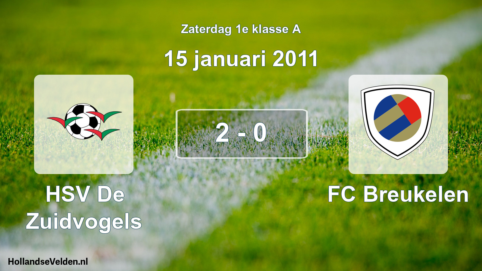 Total number of matches played: HSV De Zuidvogels - FC Breukelen 2 - 0 (15 January 2011)