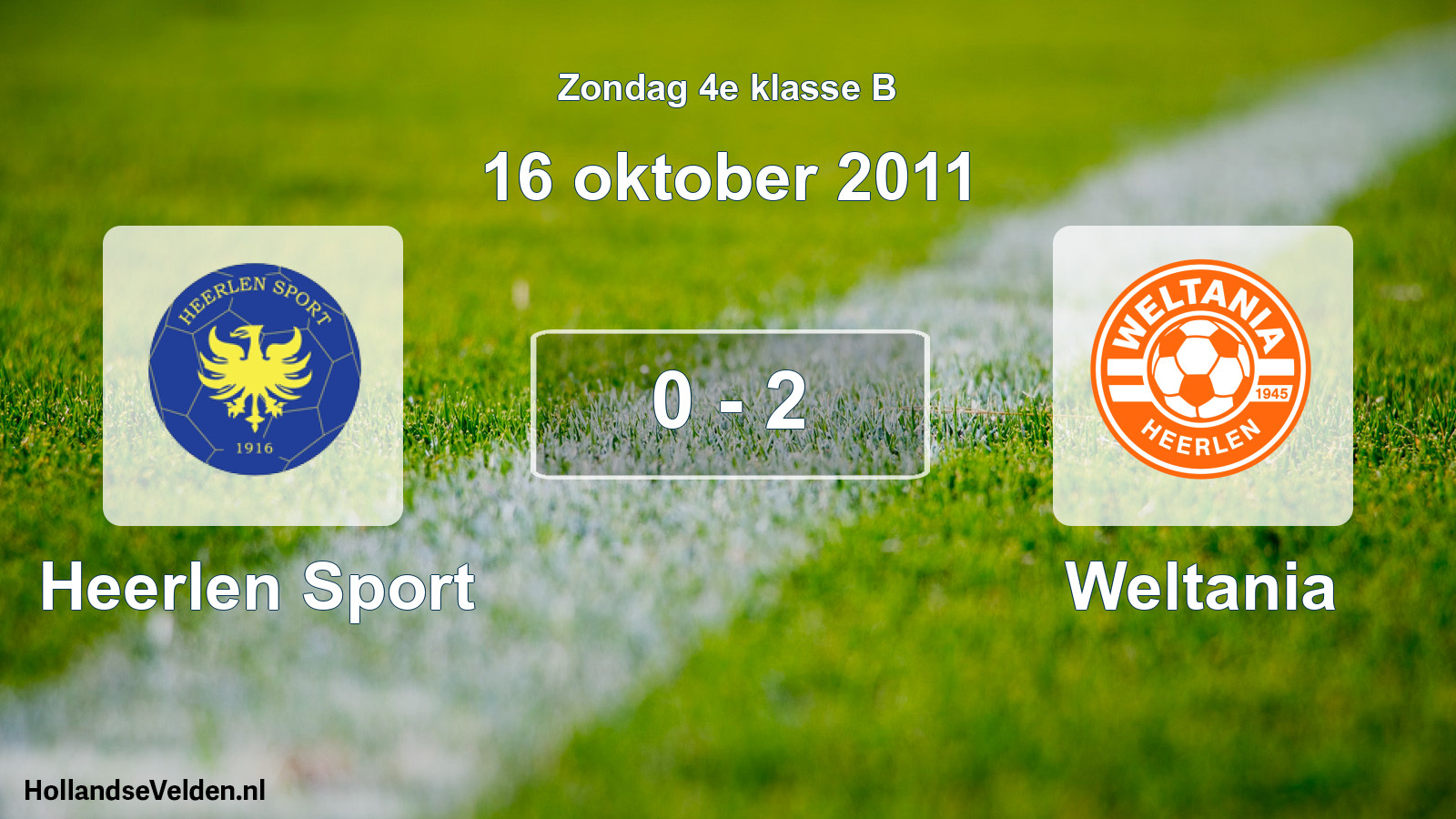 Total number of matches played: Heerlen Sport - Weltania 0 - 2 (16 October 2011)