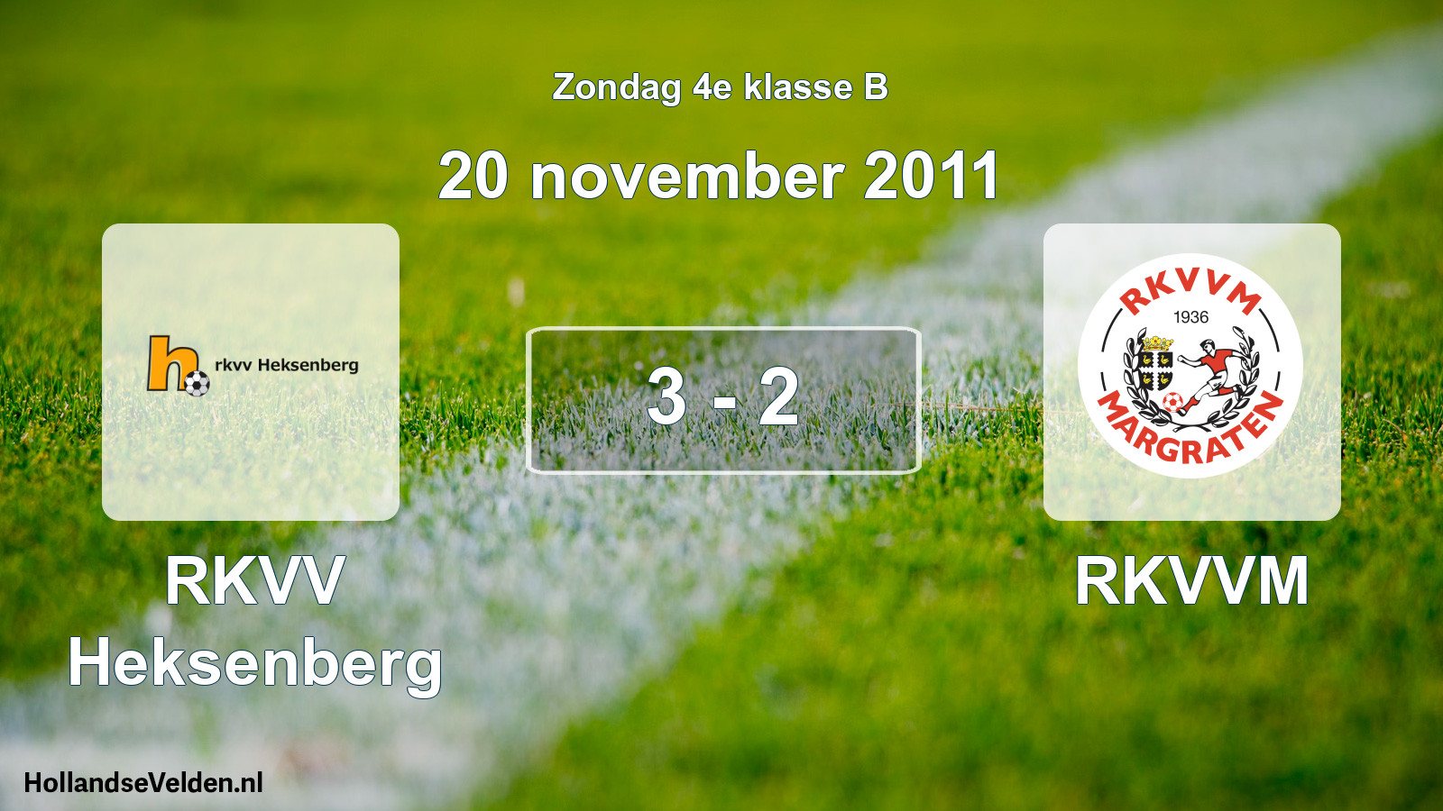 Total number of matches played: RKVV Heksenberg - RKVVM 3 - 2 (20 November 2011)