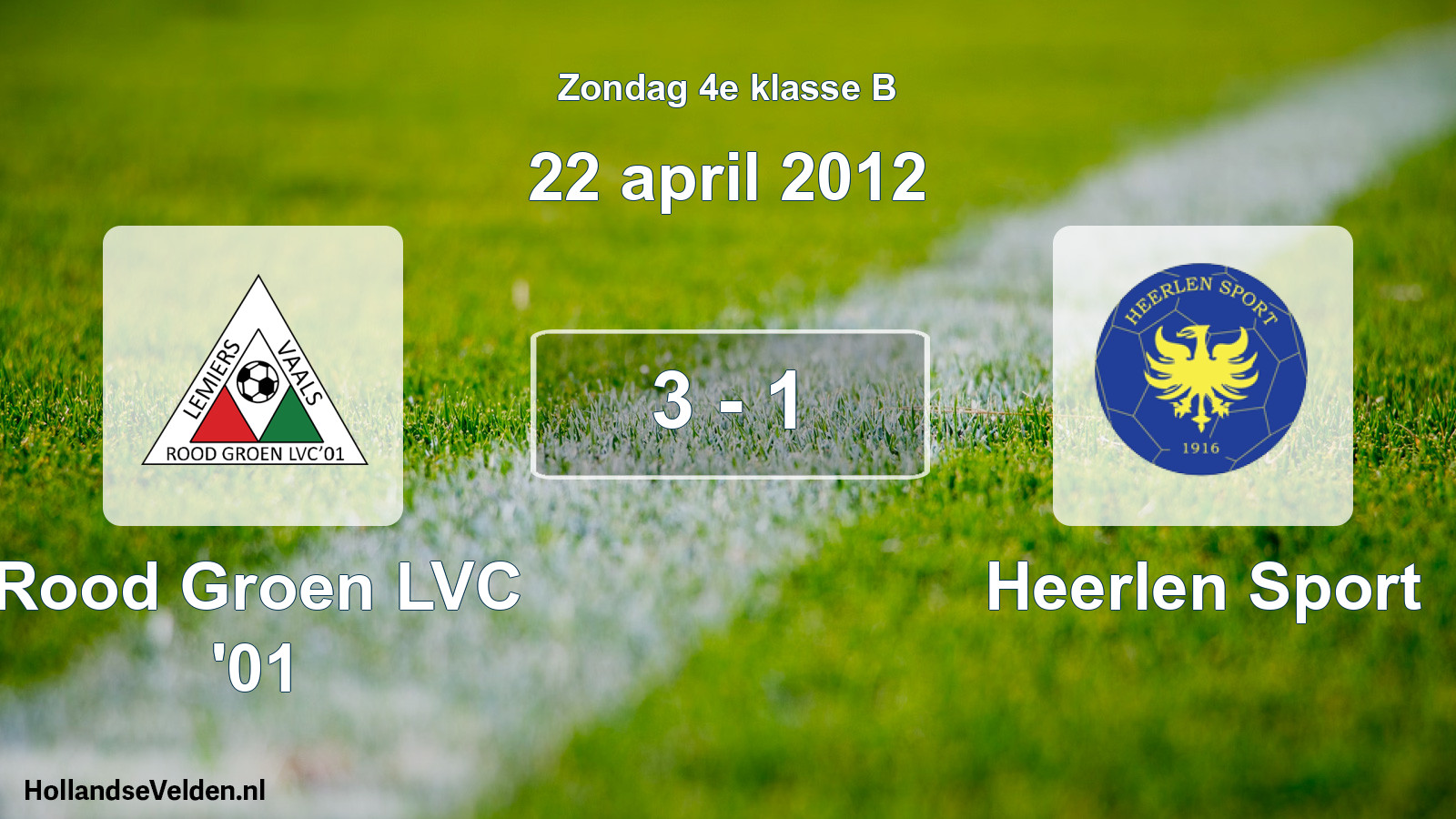 Total number of matches played: Rood Groen LVC '01 - Heerlen Sport 3 - 1 (22 April 2012)