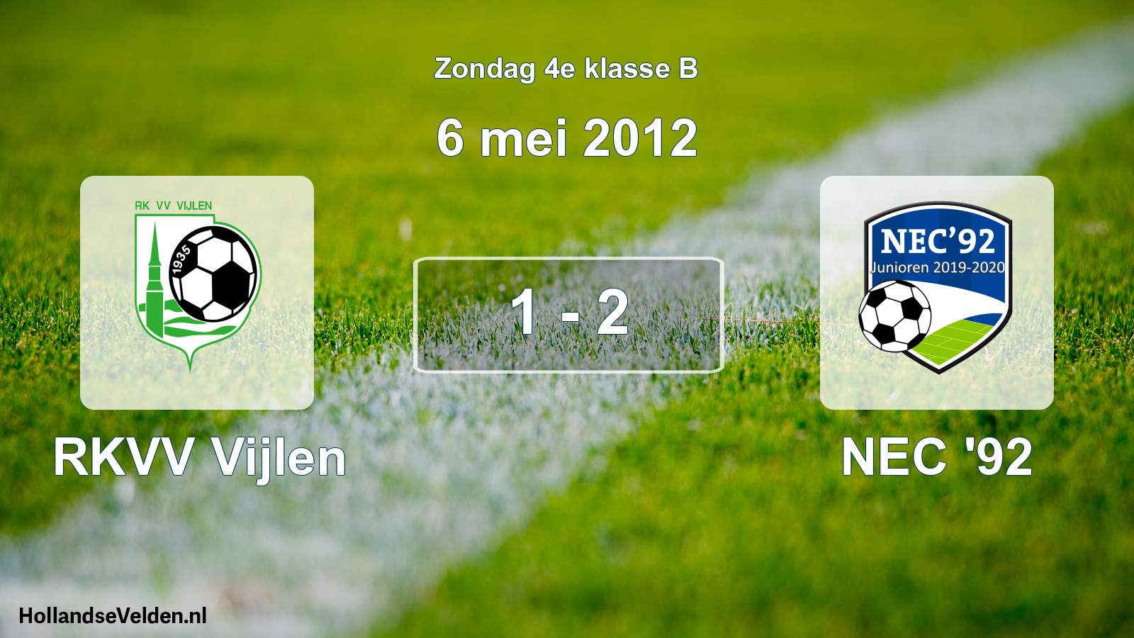 Total number of matches played: RKVV Vijlen - NEC '92 1 - 2 (6 May 2012)