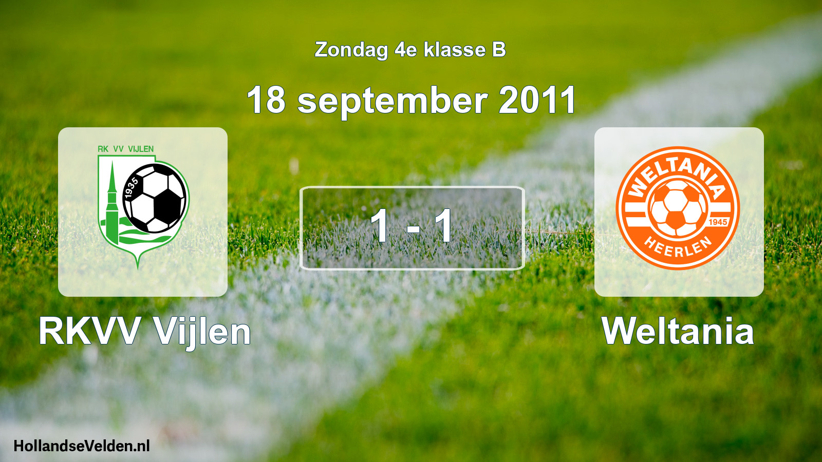 Total number of matches played: RKVV Vijlen - Weltania 1 - 1 (18 September 2011)