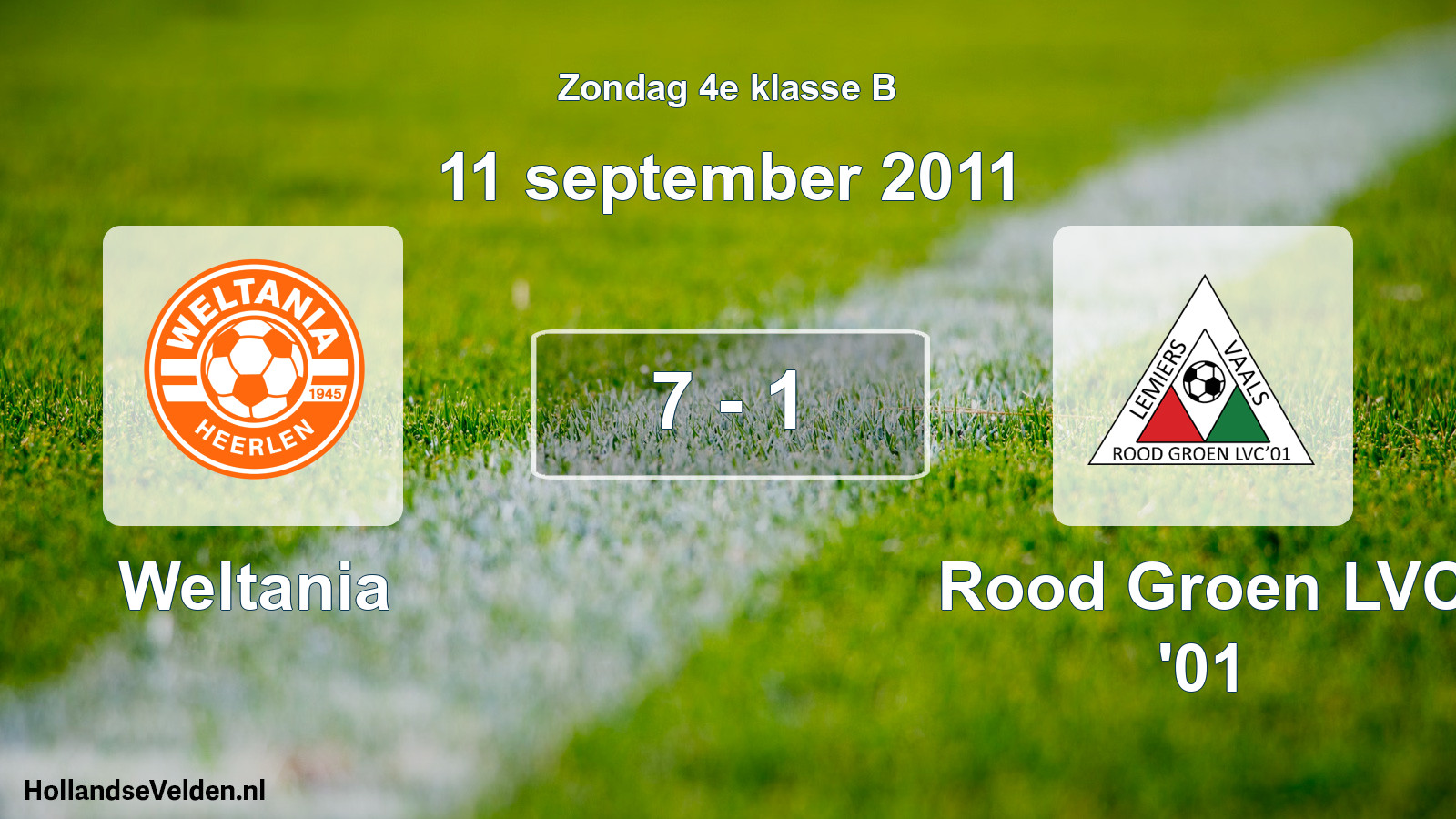 Total number of matches played: Weltania - Rood Groen LVC '01 7 - 1 (11 September 2011)