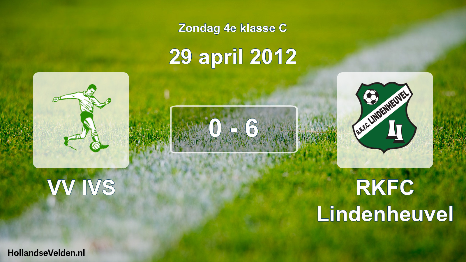 Total number of matches played: VV IVS - RKFC Lindenheuvel 0 - 6 (29 April 2012)