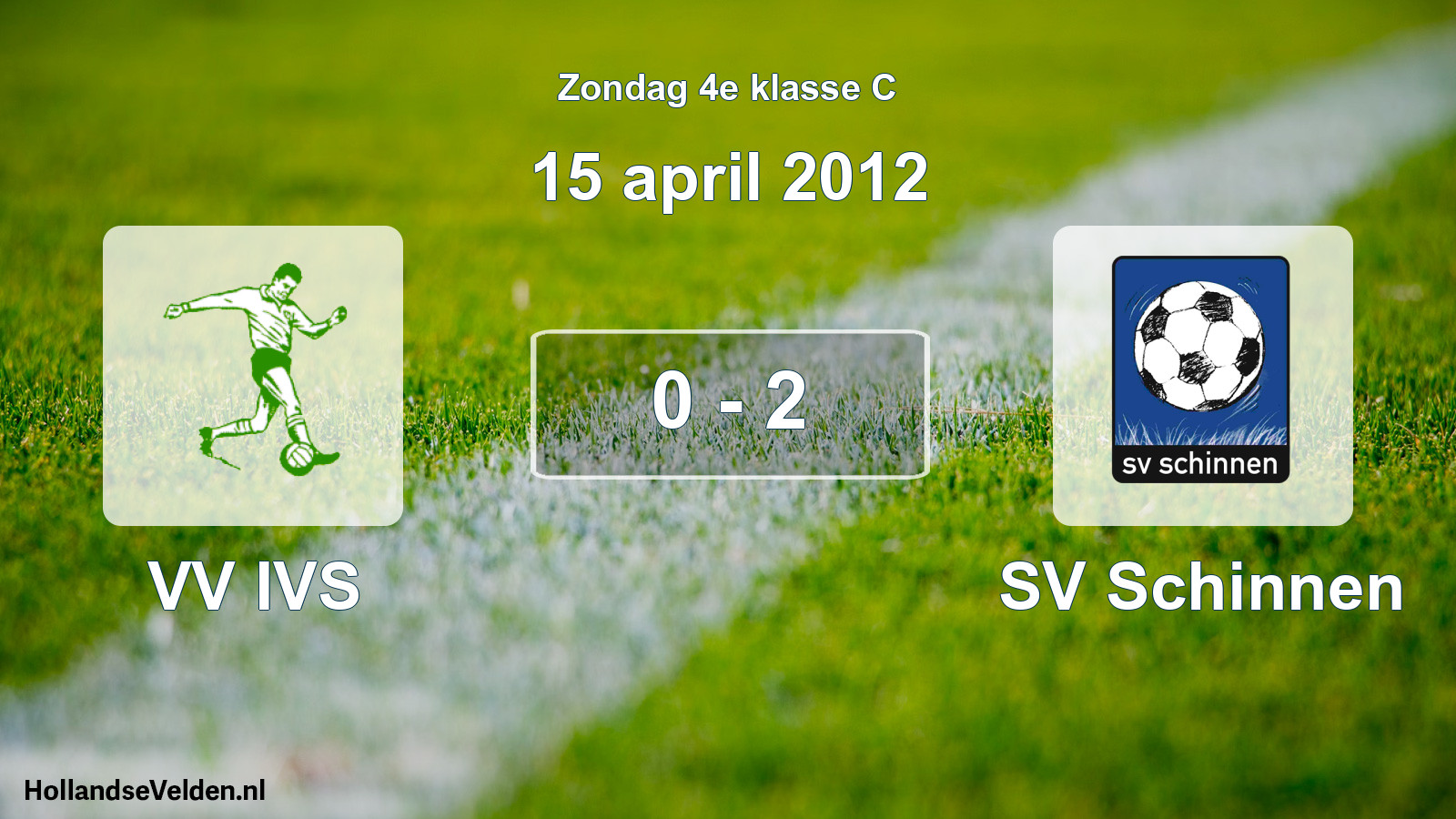 Total number of matches played: VV IVS - SV Schinnen 0 - 2 (15 April 2012)