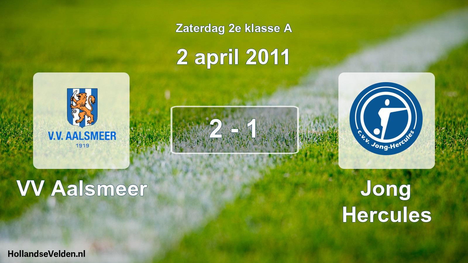 Total number of matches played: VV Aalsmeer - Jong Hercules 2 - 1 (2 April 2011)