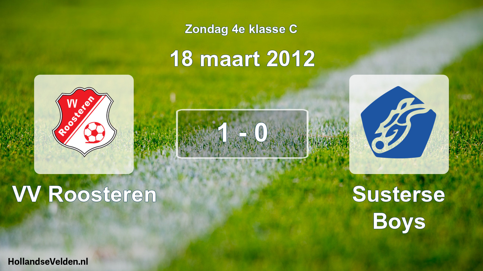 Total number of matches played: VV Roosteren - Susterse Boys 1 - 0 (18 March 2012)