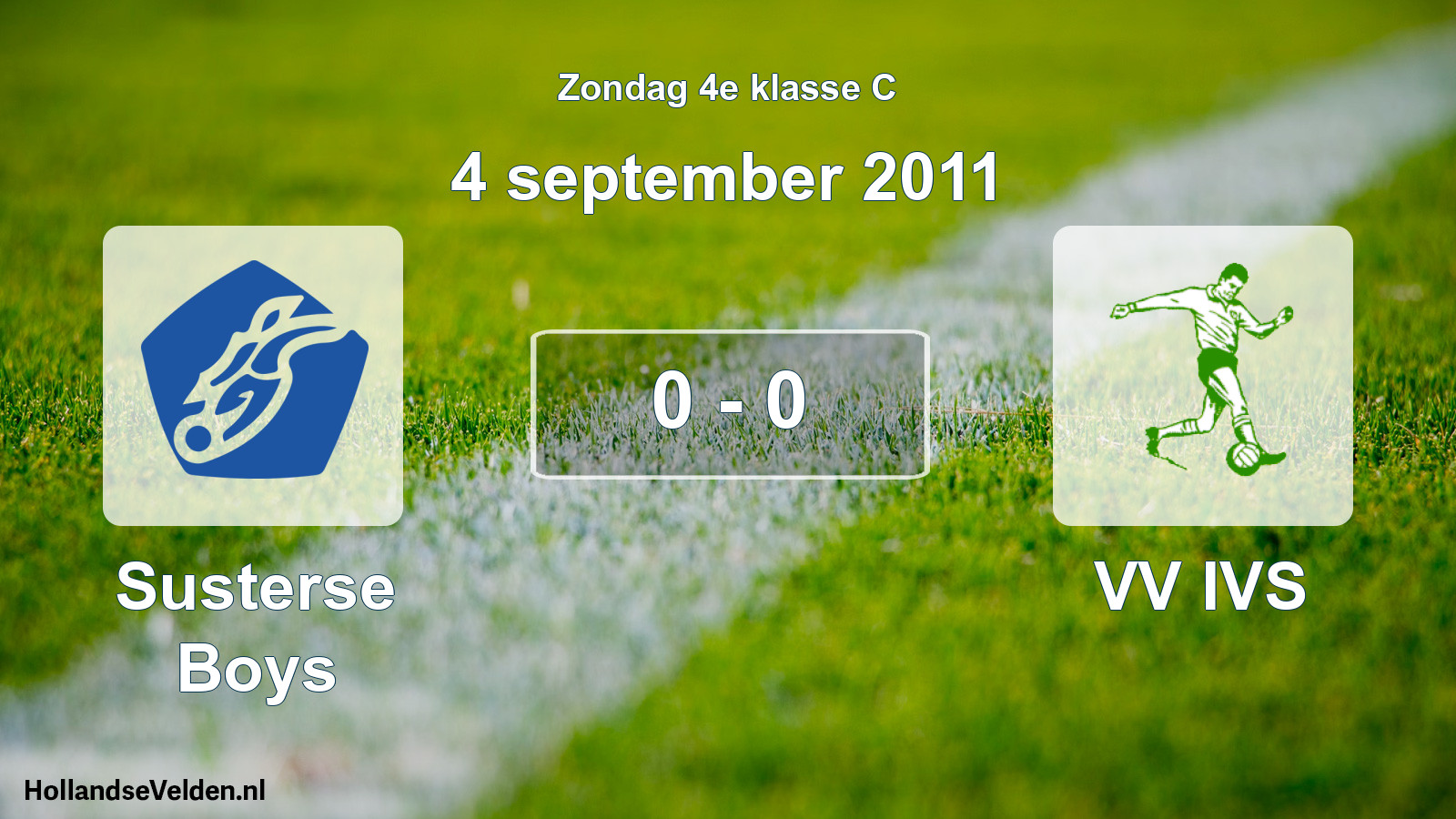 Total number of matches played: Susterse Boys - VV IVS 0 - 0 (4 September 2011)
