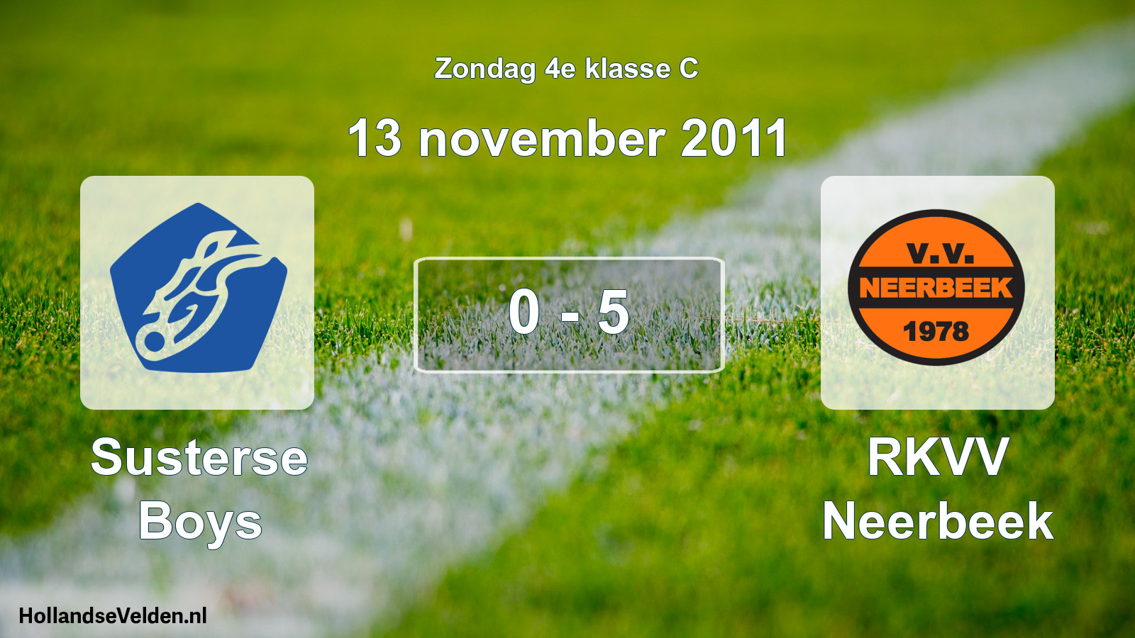 Total number of matches played: Susterse Boys - RKVV Neerbeek 0 - 5 (13 November 2011)