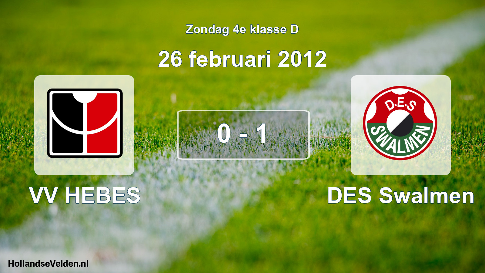 Total number of matches played: VV HEBES - DES Swalmen 0 - 1 (26 February 2012)