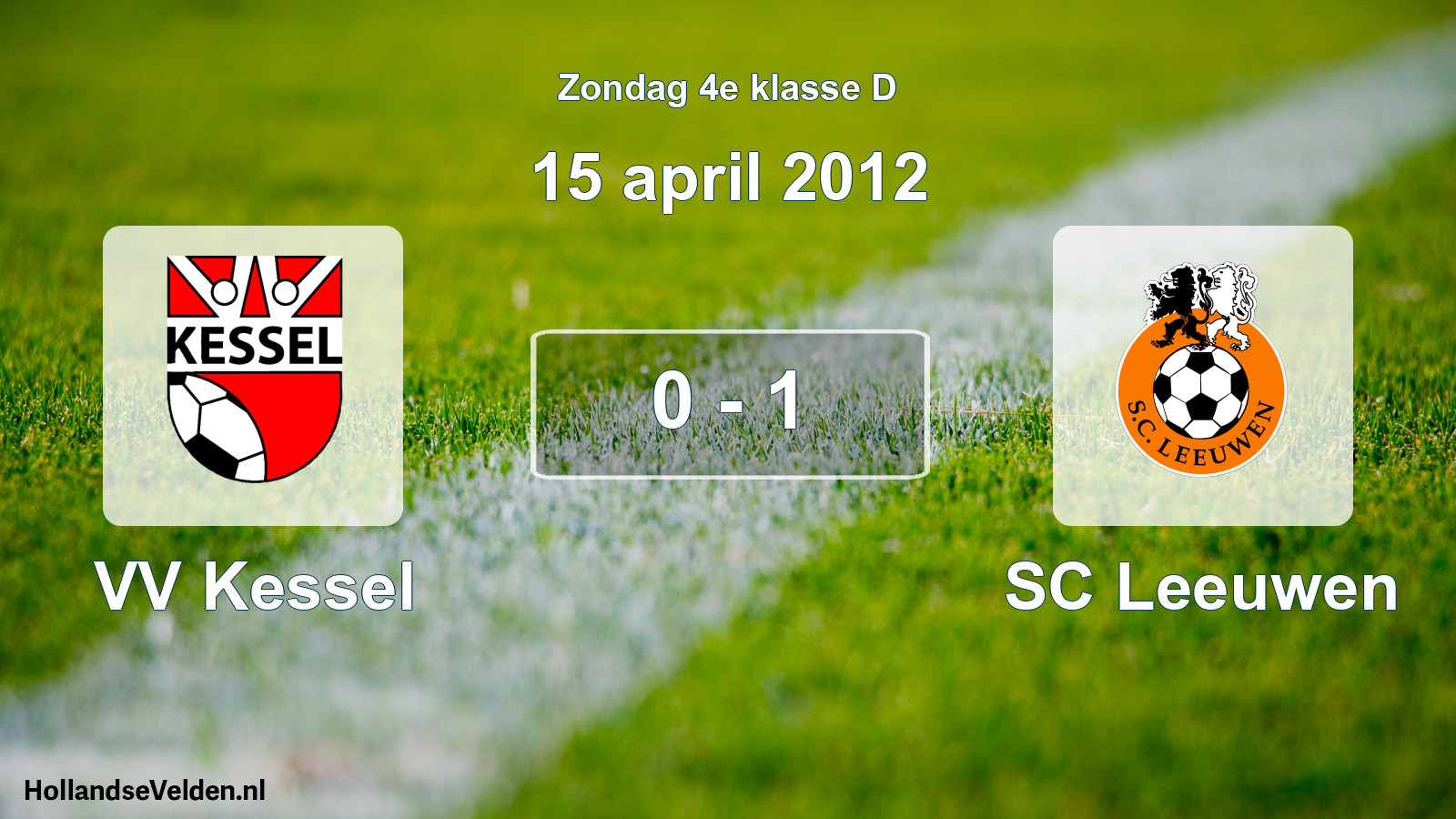 Total number of matches played: VV Kessel - SC Leeuwen 0 - 1 (15 April 2012)