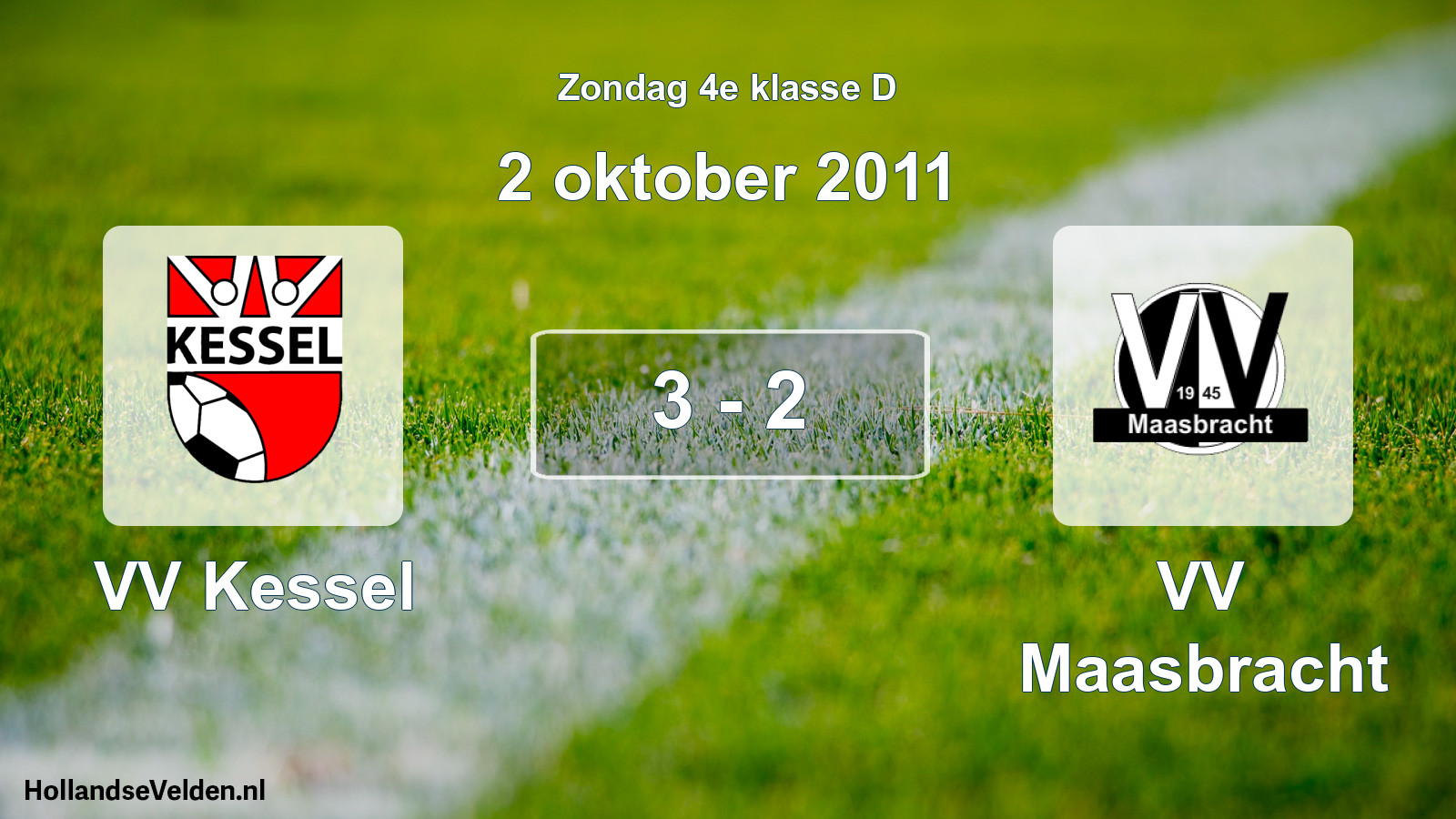 Total number of matches played: VV Kessel - VV Maasbracht 3 - 2 (2 October 2011)